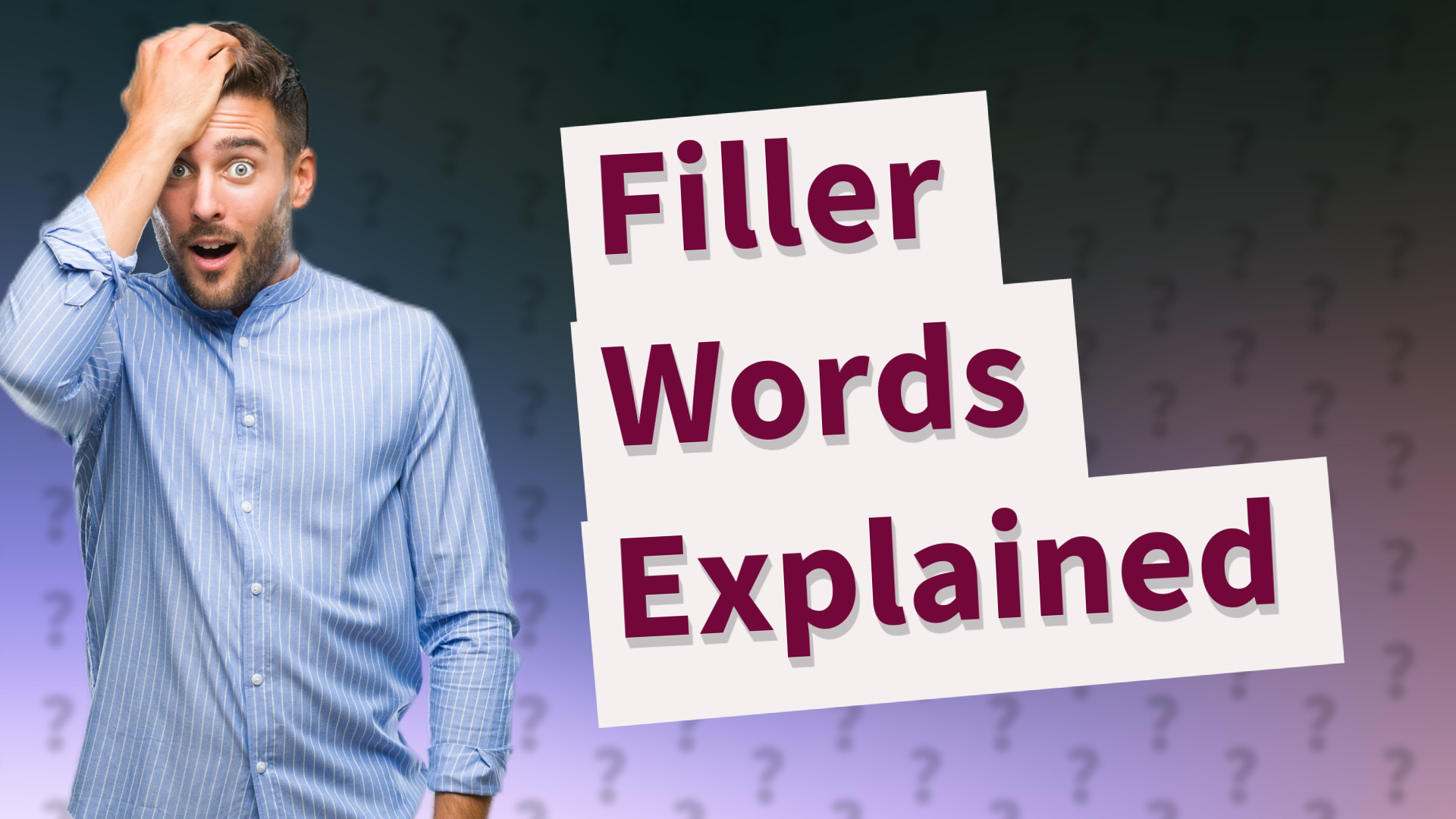 Filler Words Explained