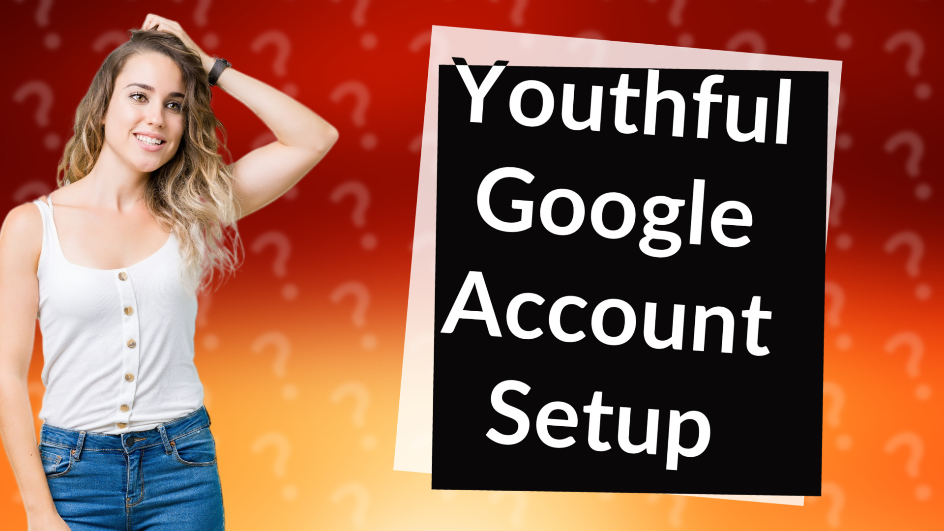 Youthful Google Account Setup