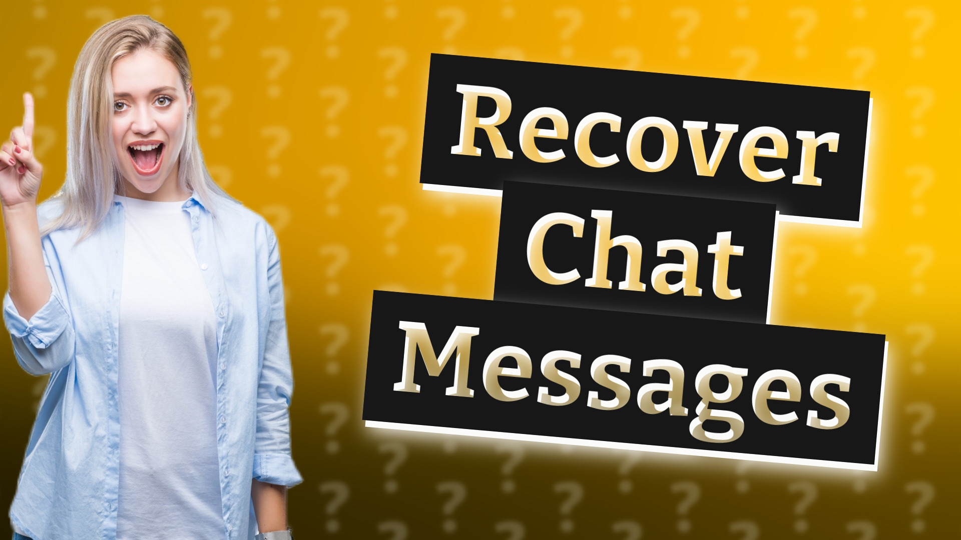 Recover Chat Messages