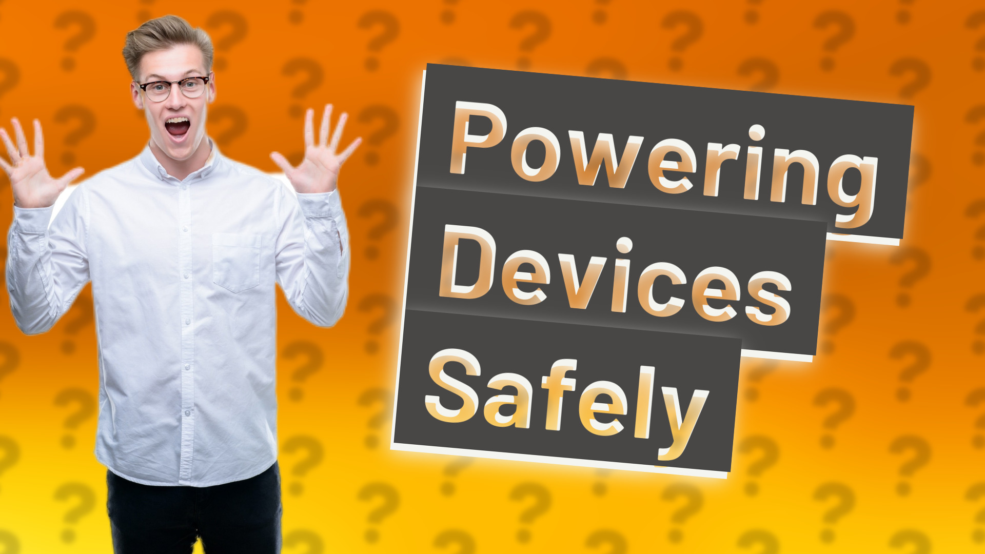 Powering Devices Safely