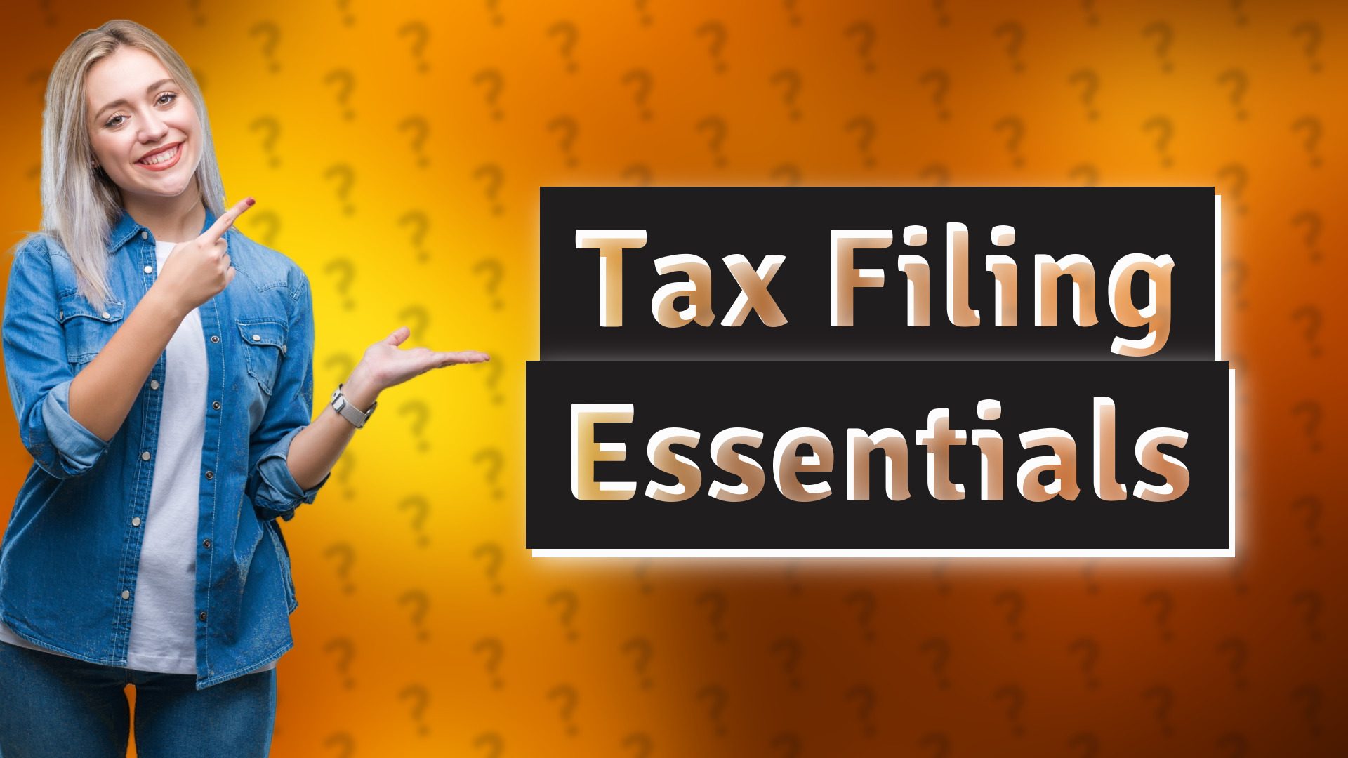 Tax Filing Essentials