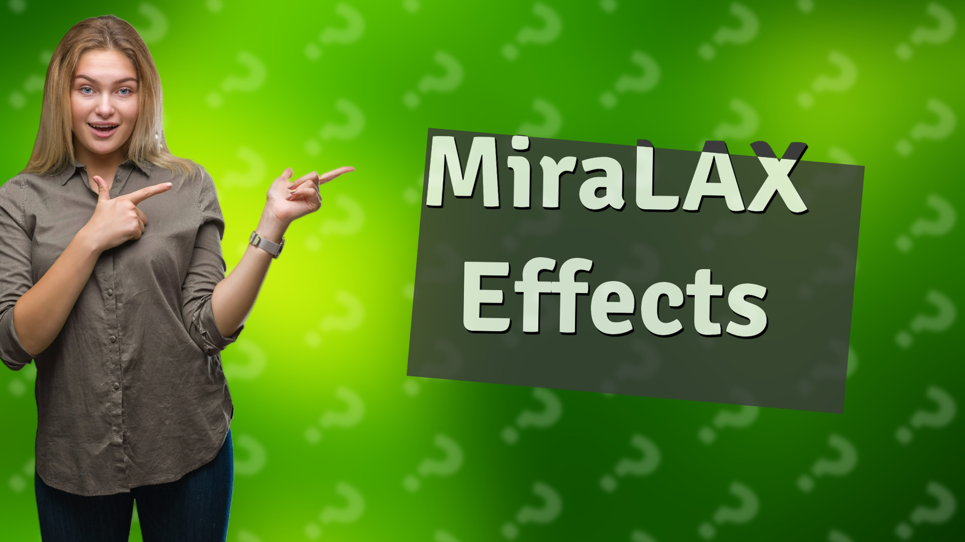 MiraLAX Effects