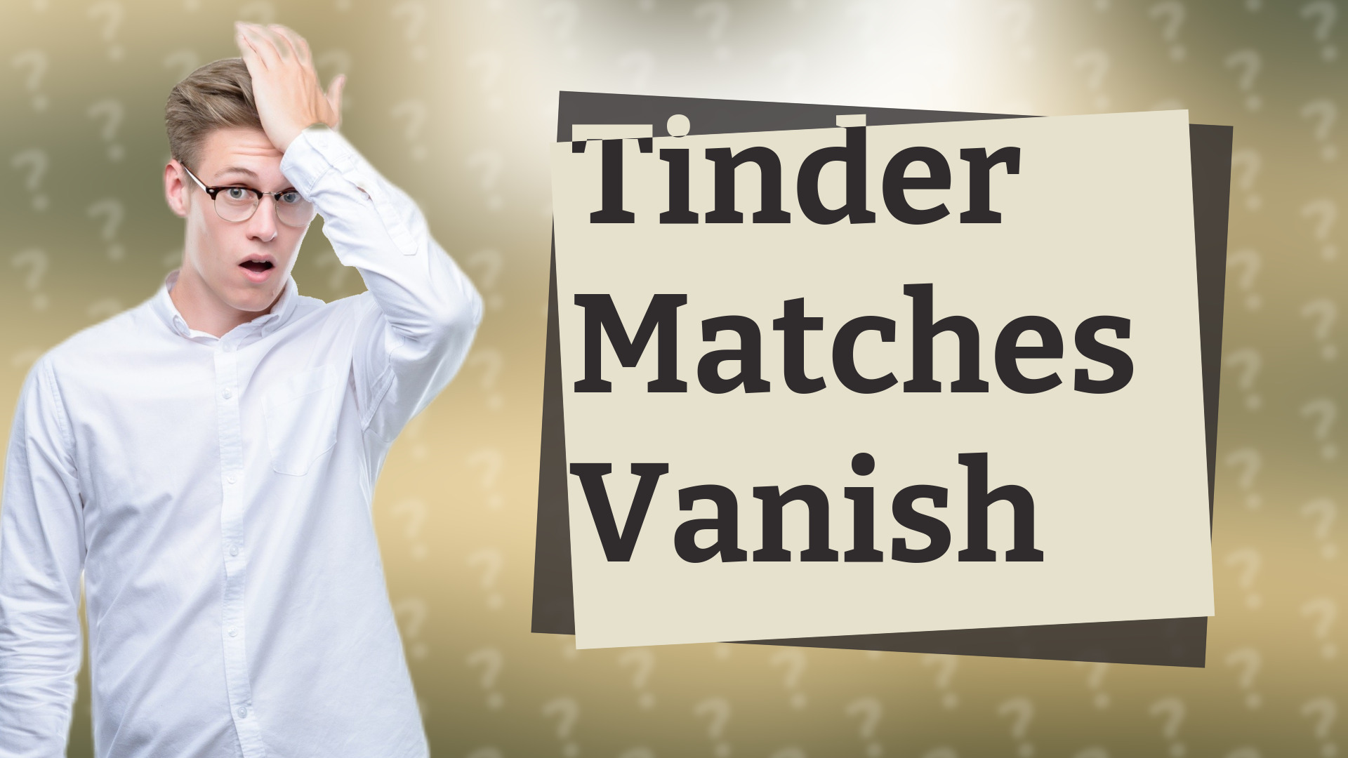 Tinder Matches Vanish