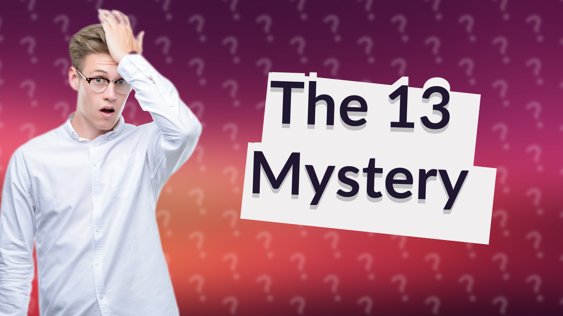 The 13 Mystery