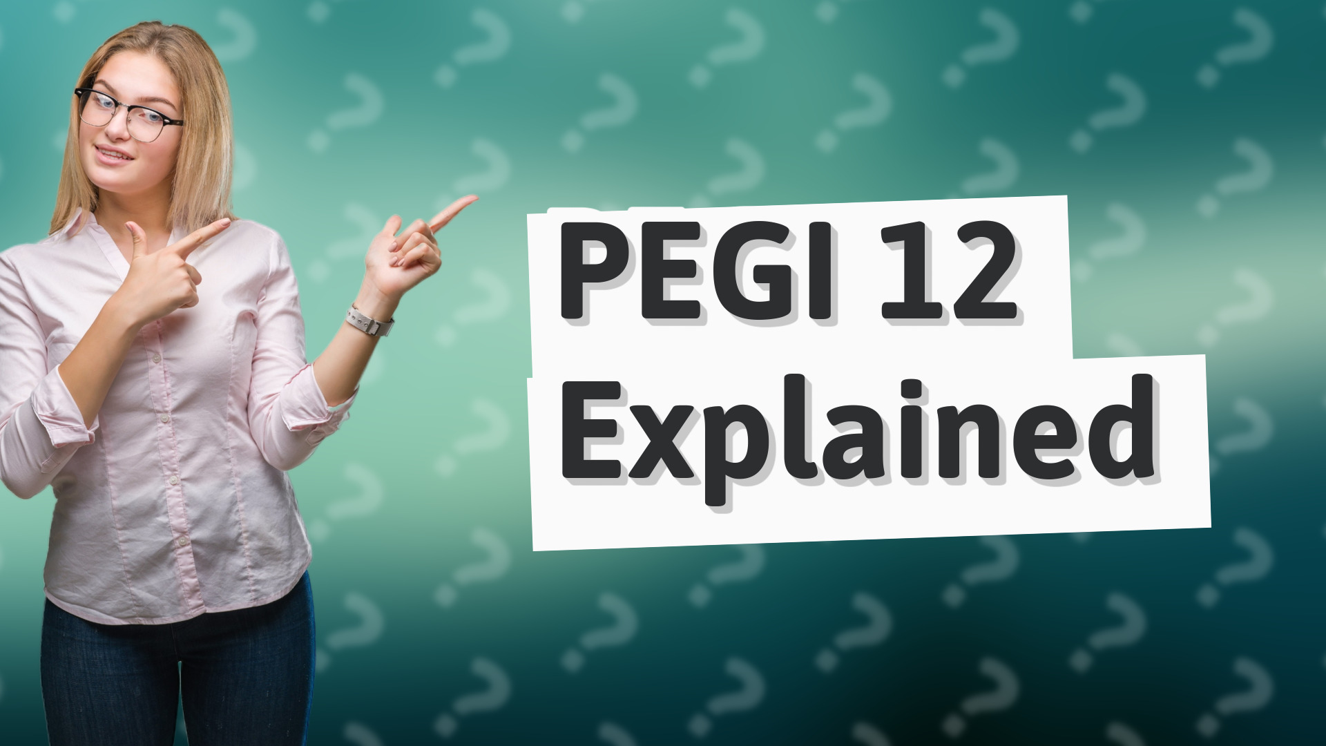 PEGI 12 Explained