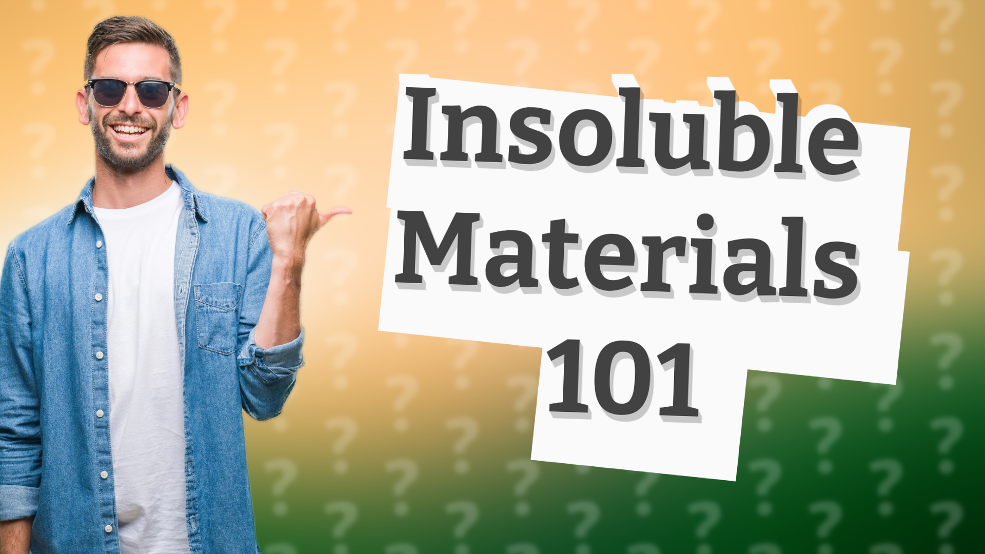 Insoluble Materials 101
