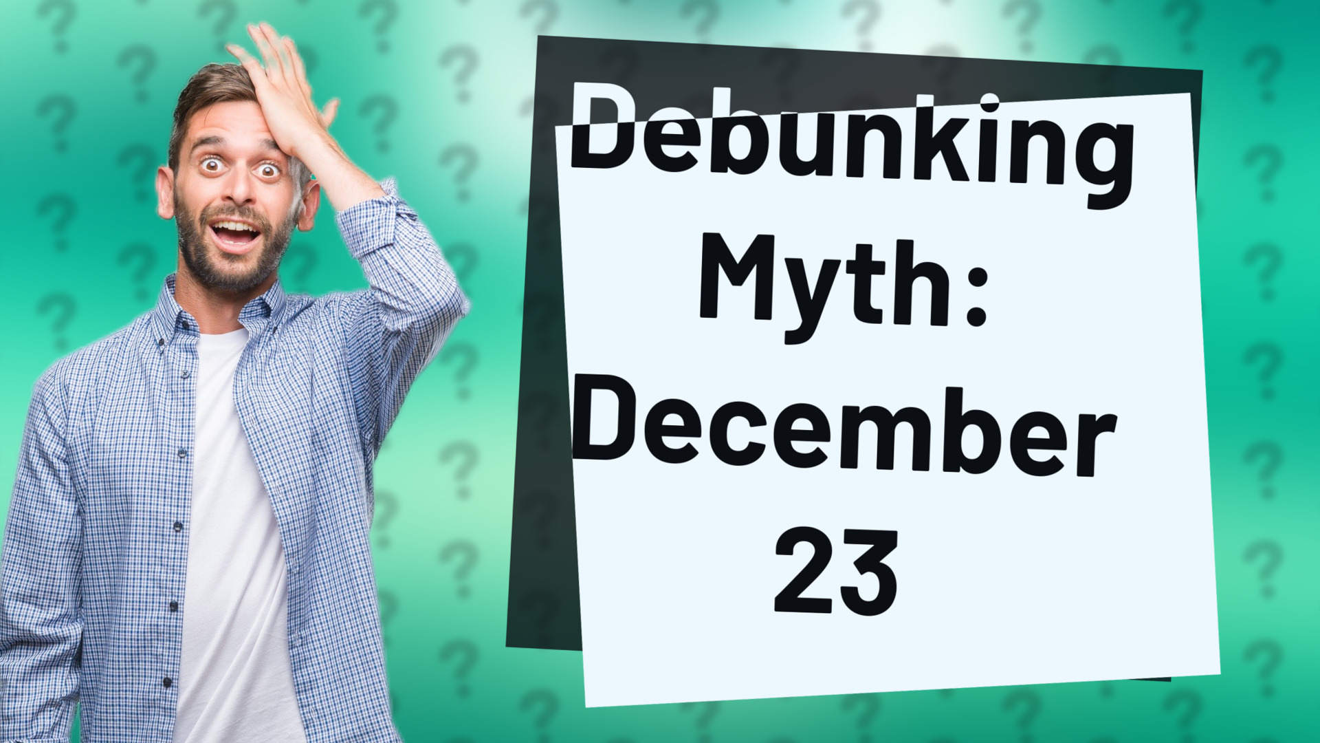 Debunking Myth: December 23