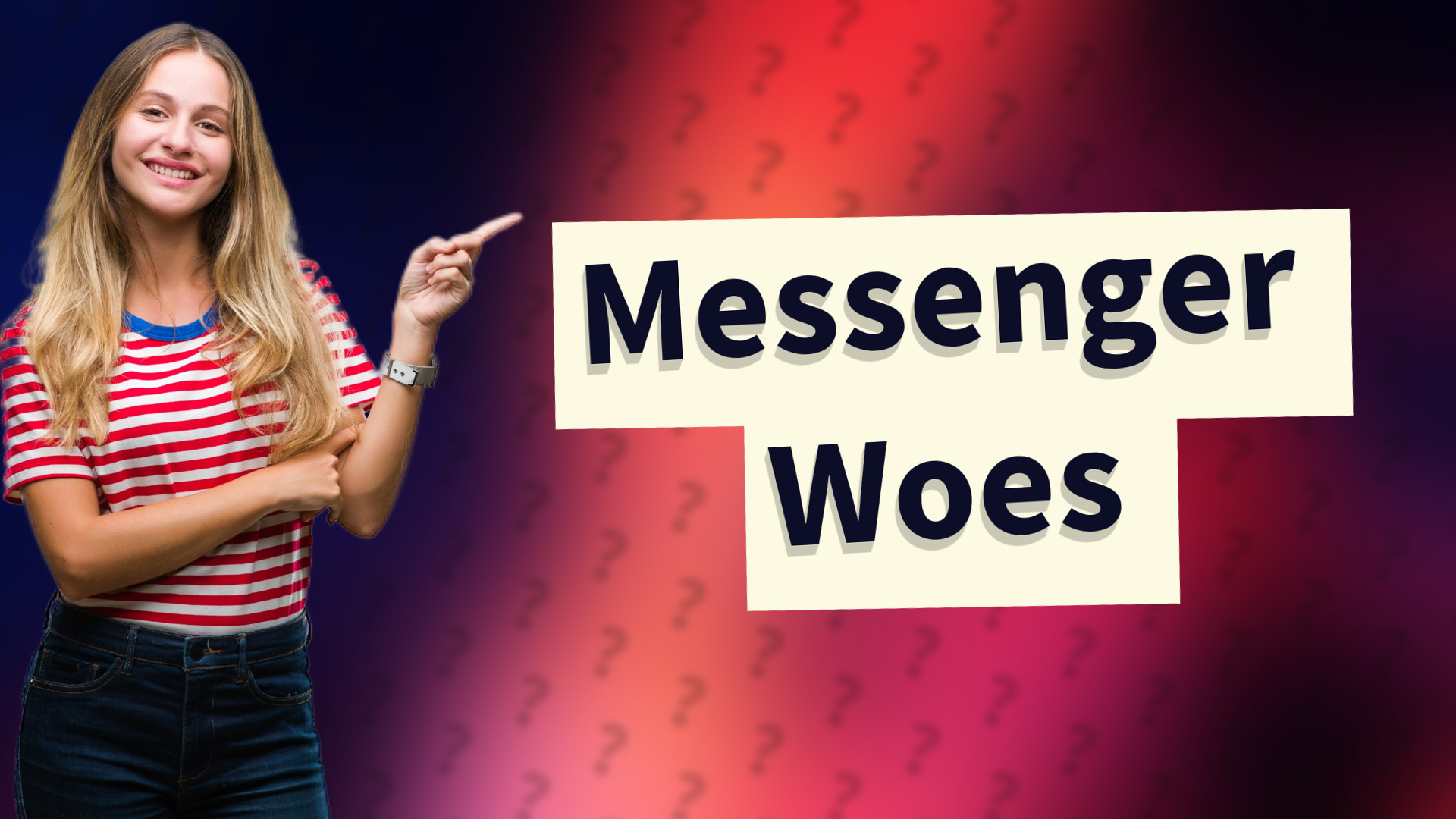 Messenger Woes