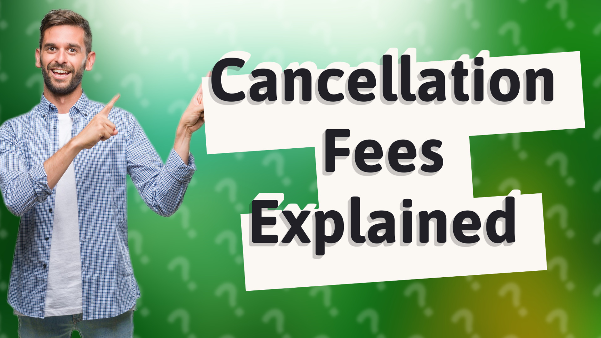 Cancellation Fees Explained