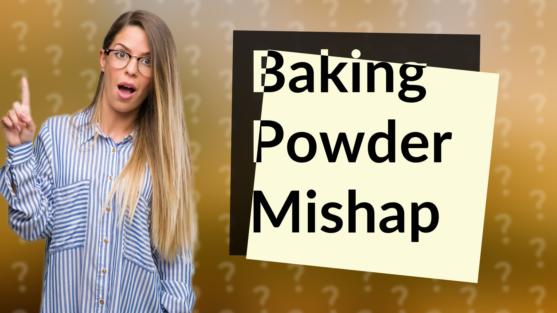 Baking Powder Mishap