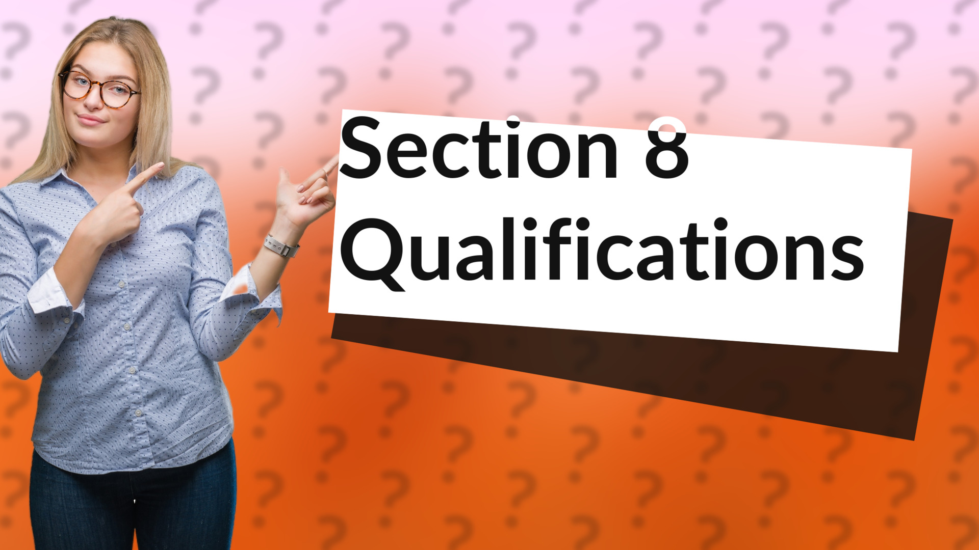 Section 8 Qualifications