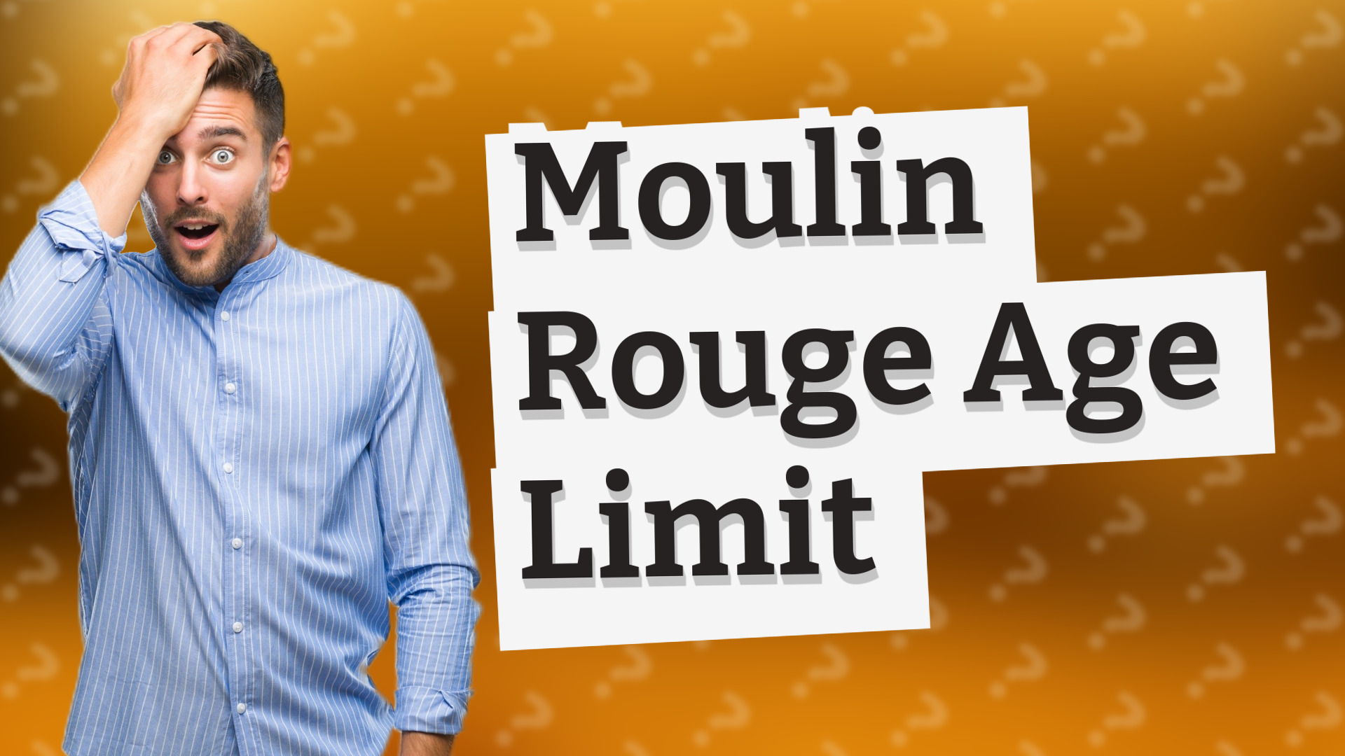 Moulin Rouge Age Limit