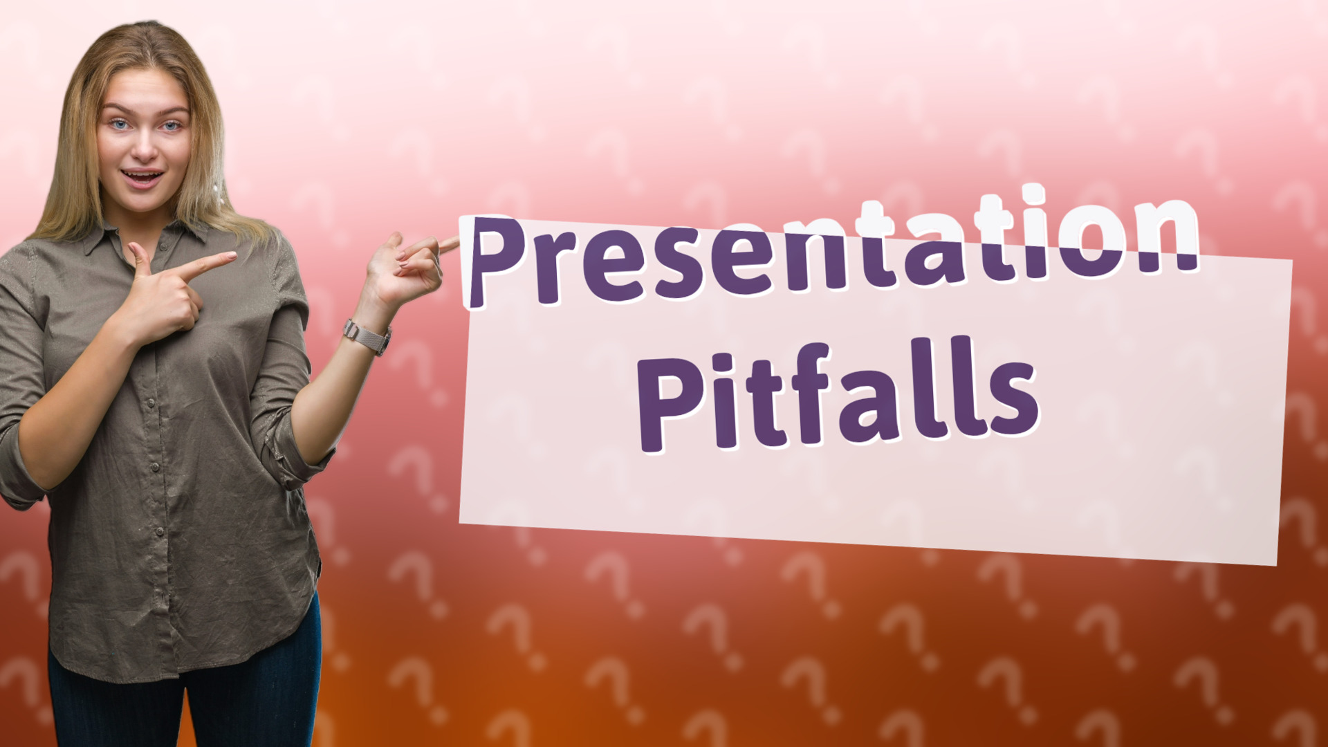 Presentation Pitfalls