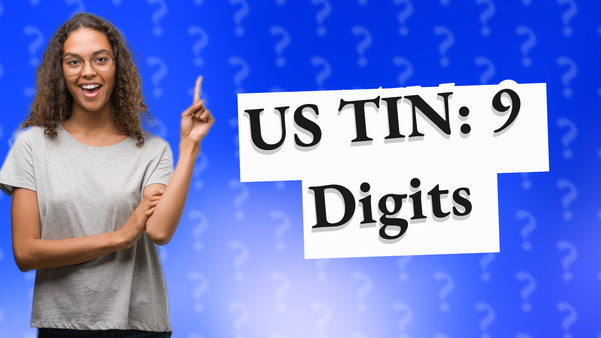 US TIN: 9 Digits
