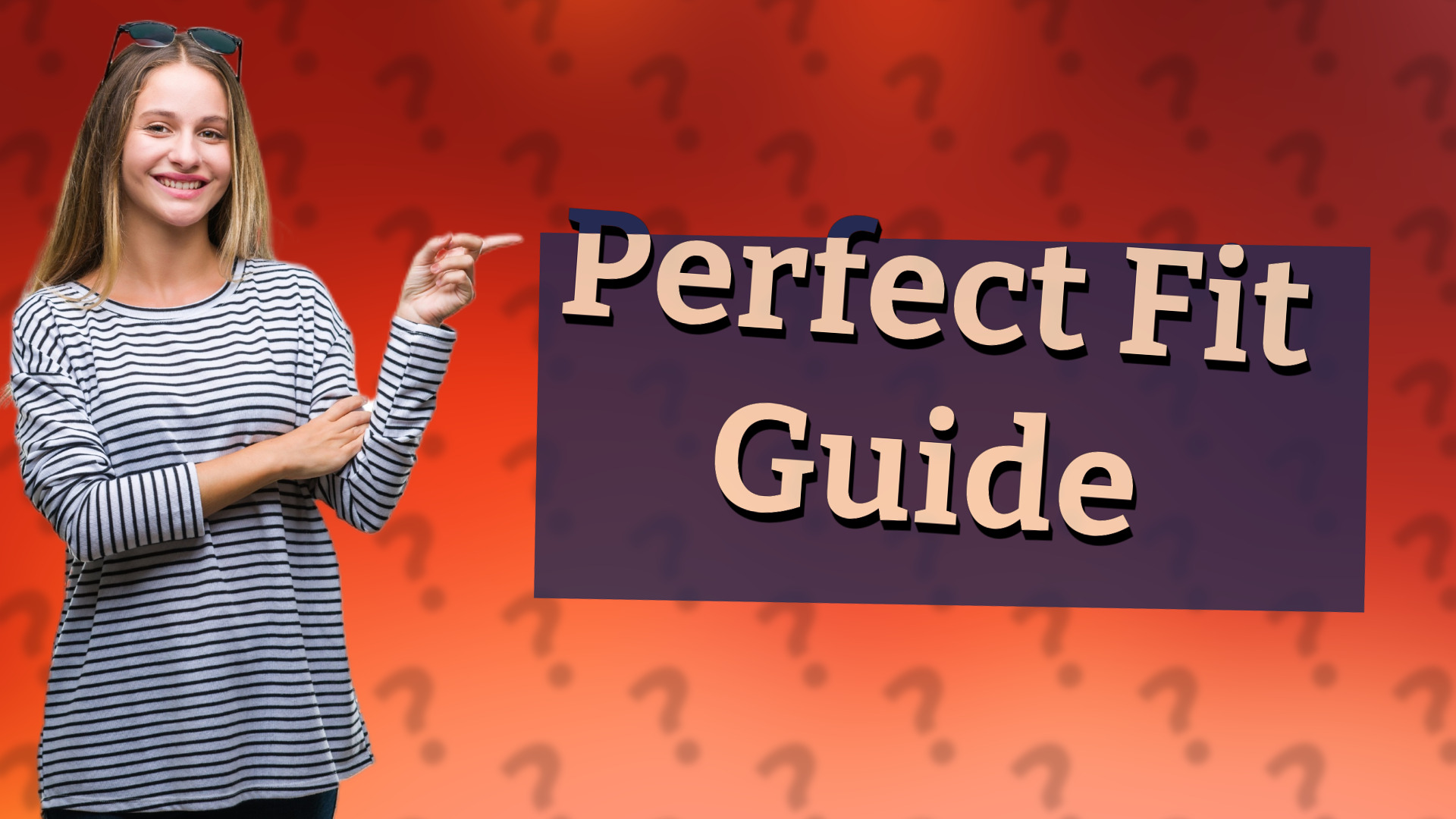 Perfect Fit Guide