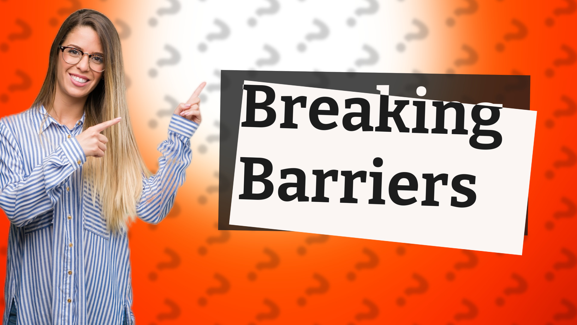 Breaking Barriers