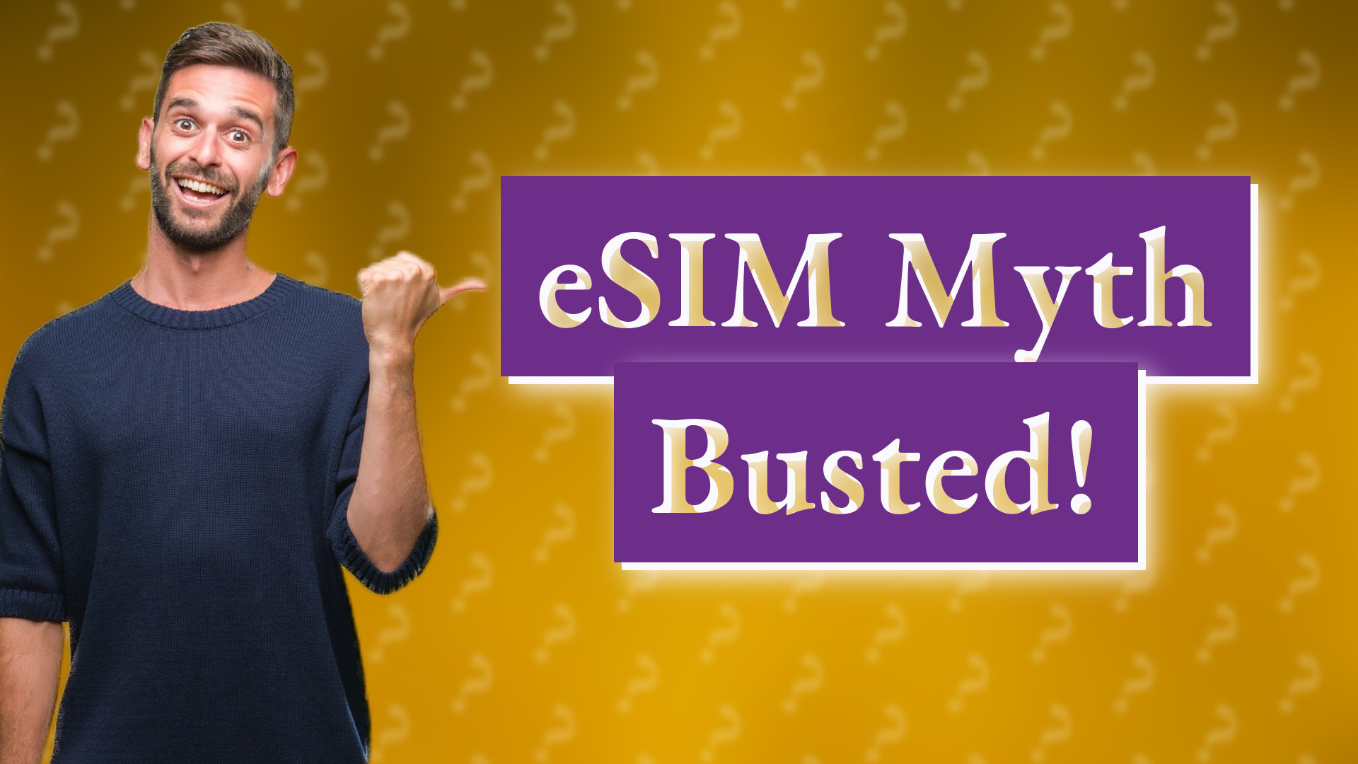 eSIM Myth Busted!