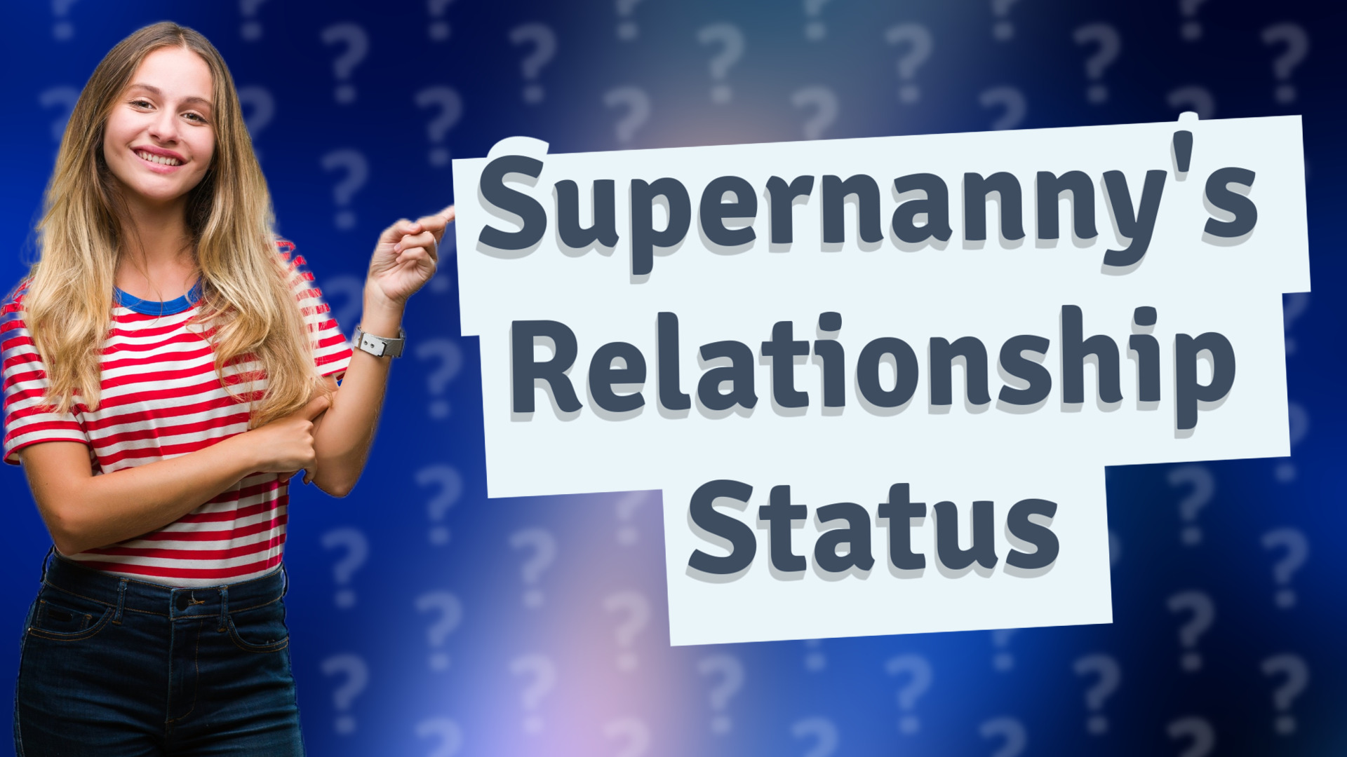 Supernanny's Relationship Status