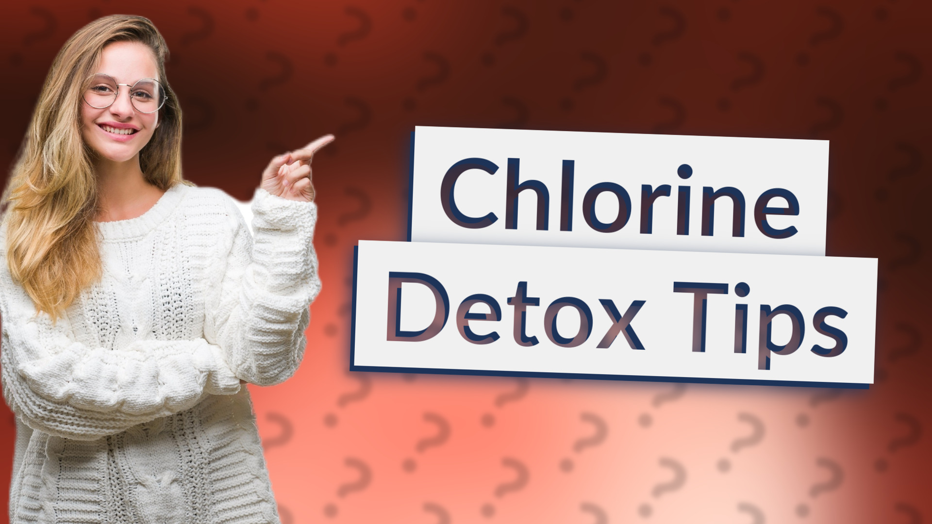 Chlorine Detox Tips