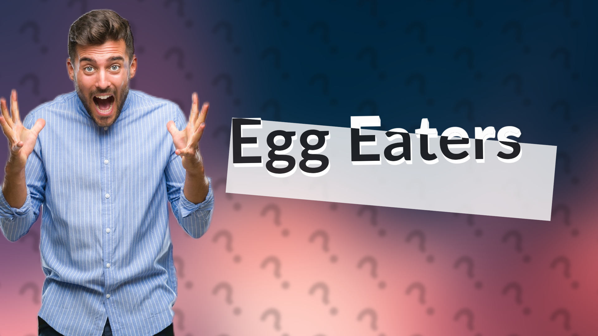 Egg Eaters