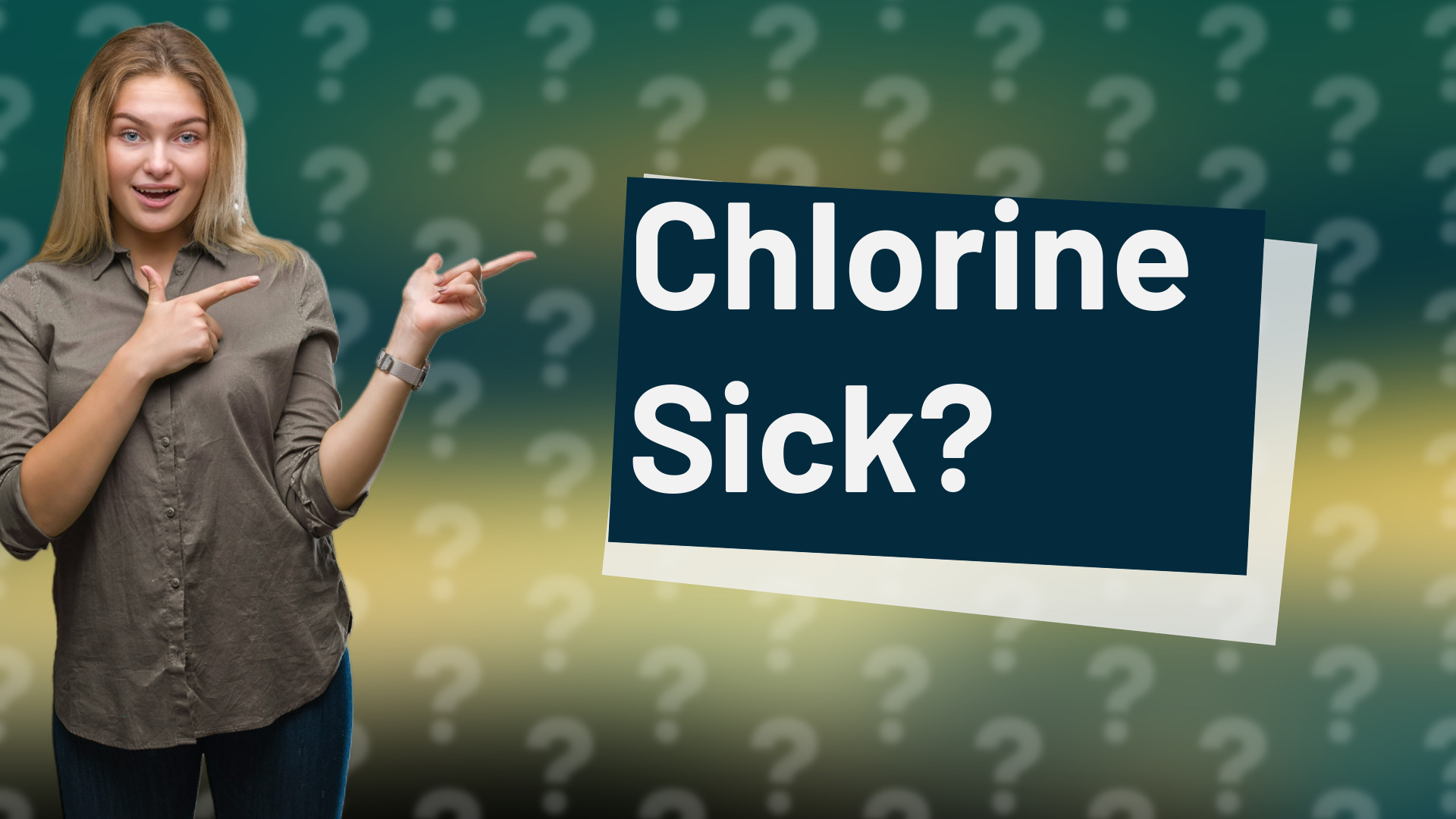 Chlorine Sick?