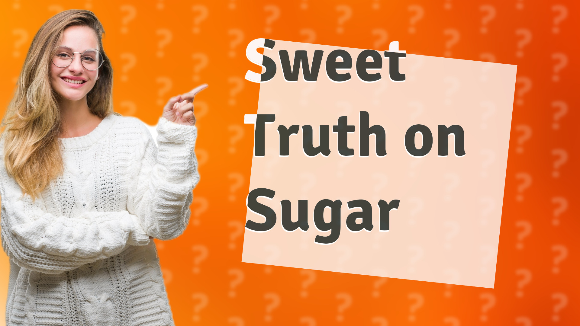 Sweet Truth on Sugar