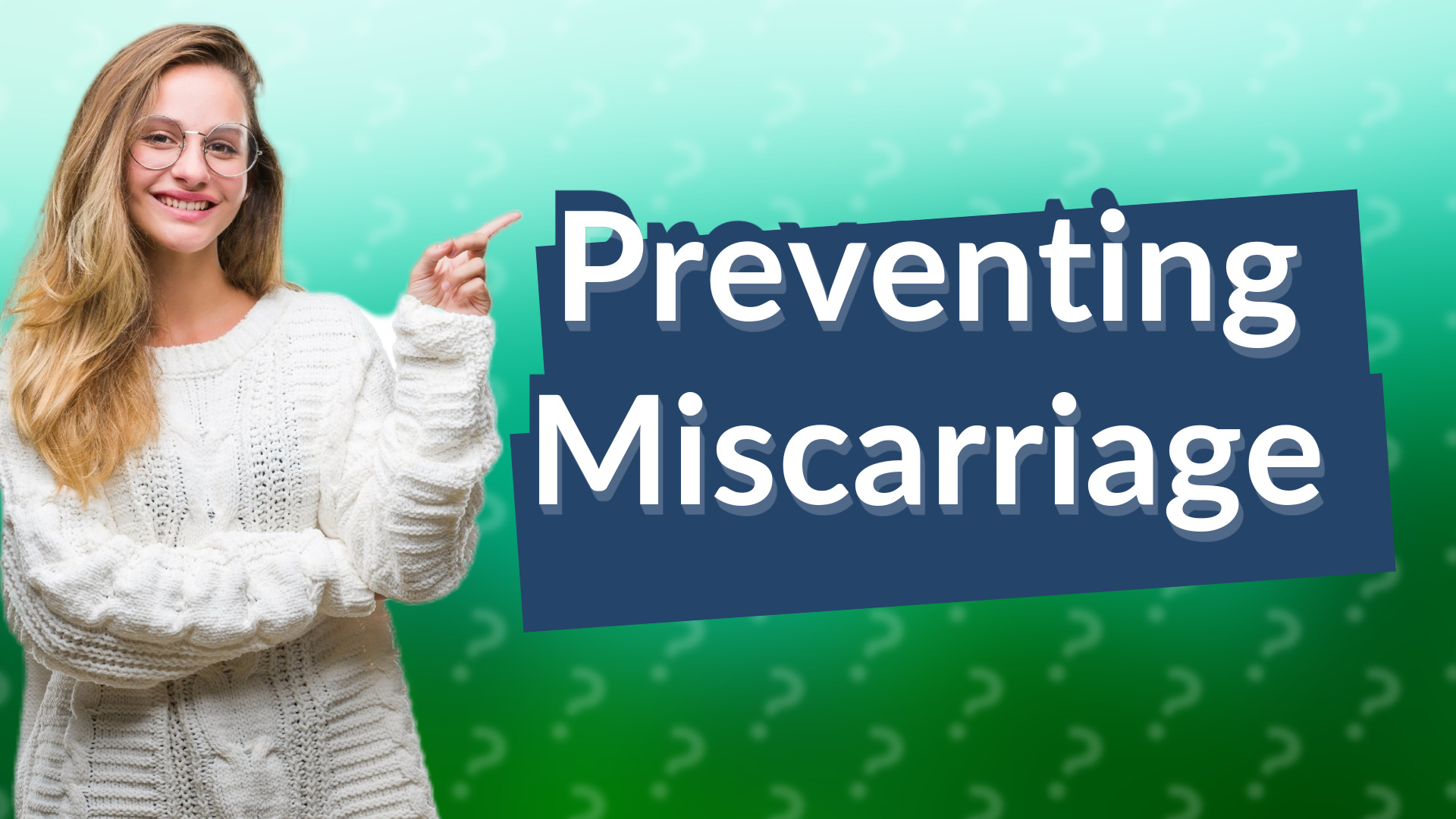 Preventing Miscarriage