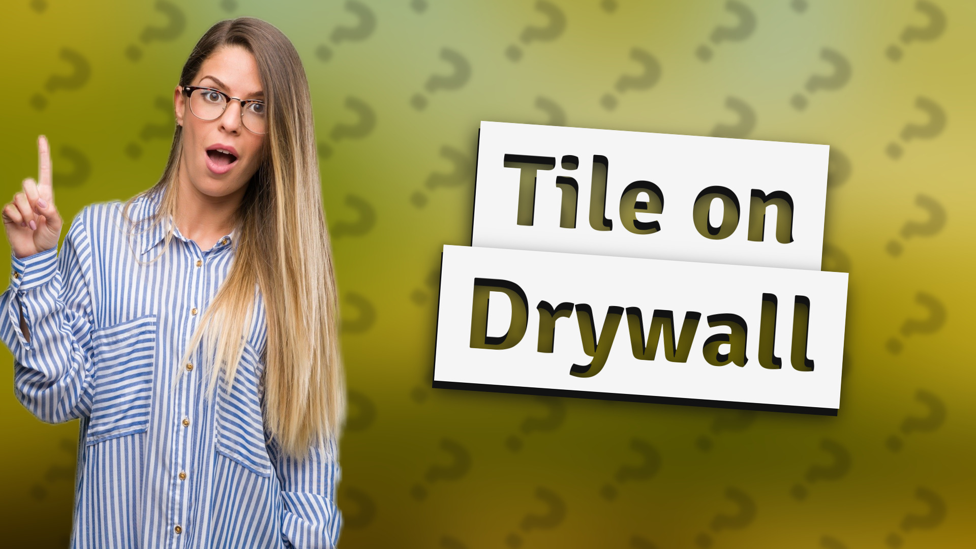 Tile on Drywall