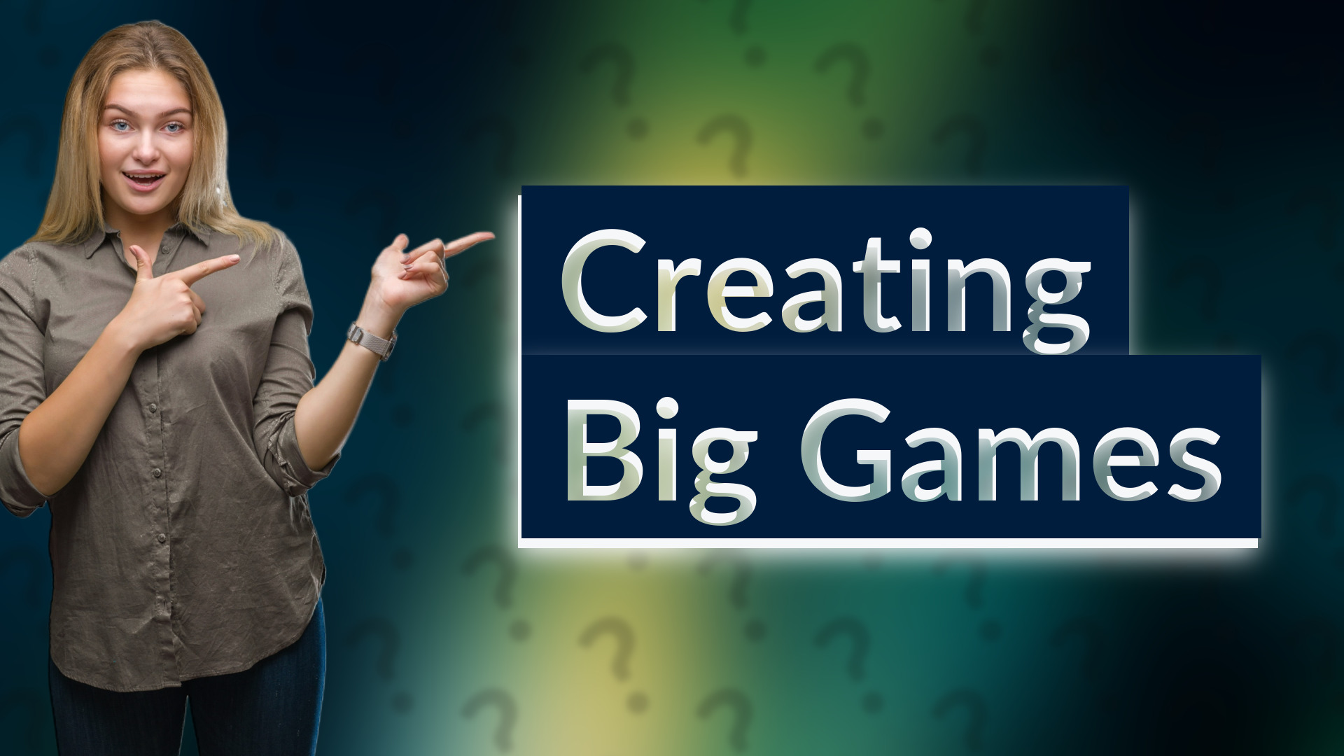 Creating Big Games