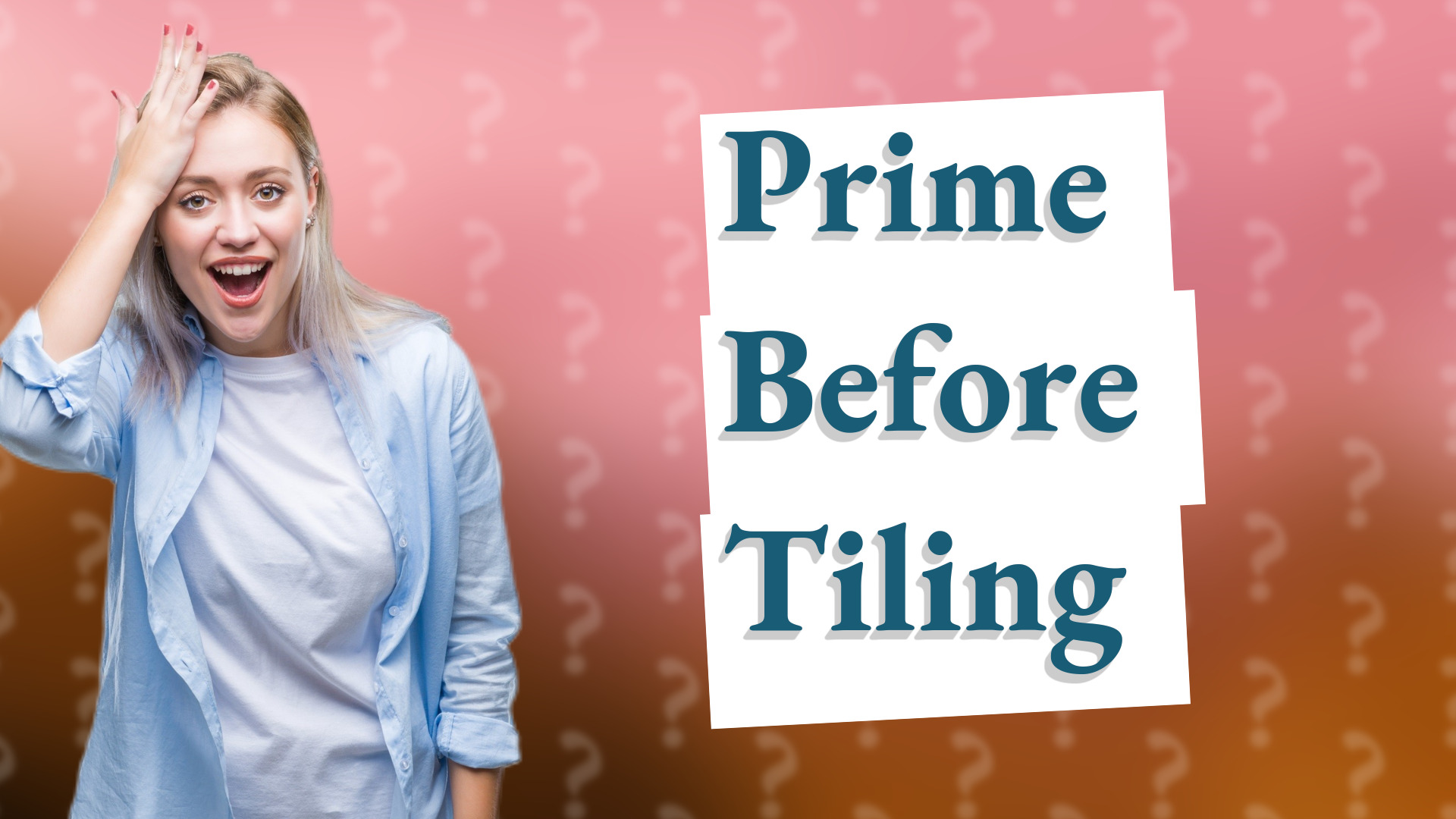 Prime Before Tiling