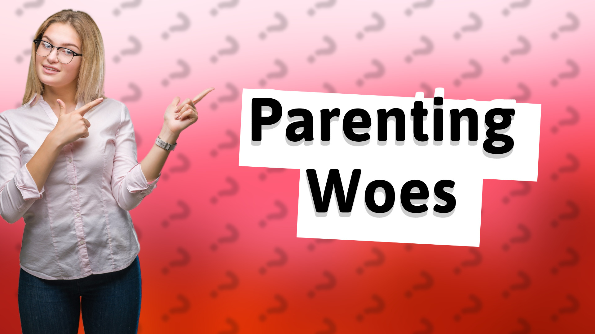 Parenting Woes