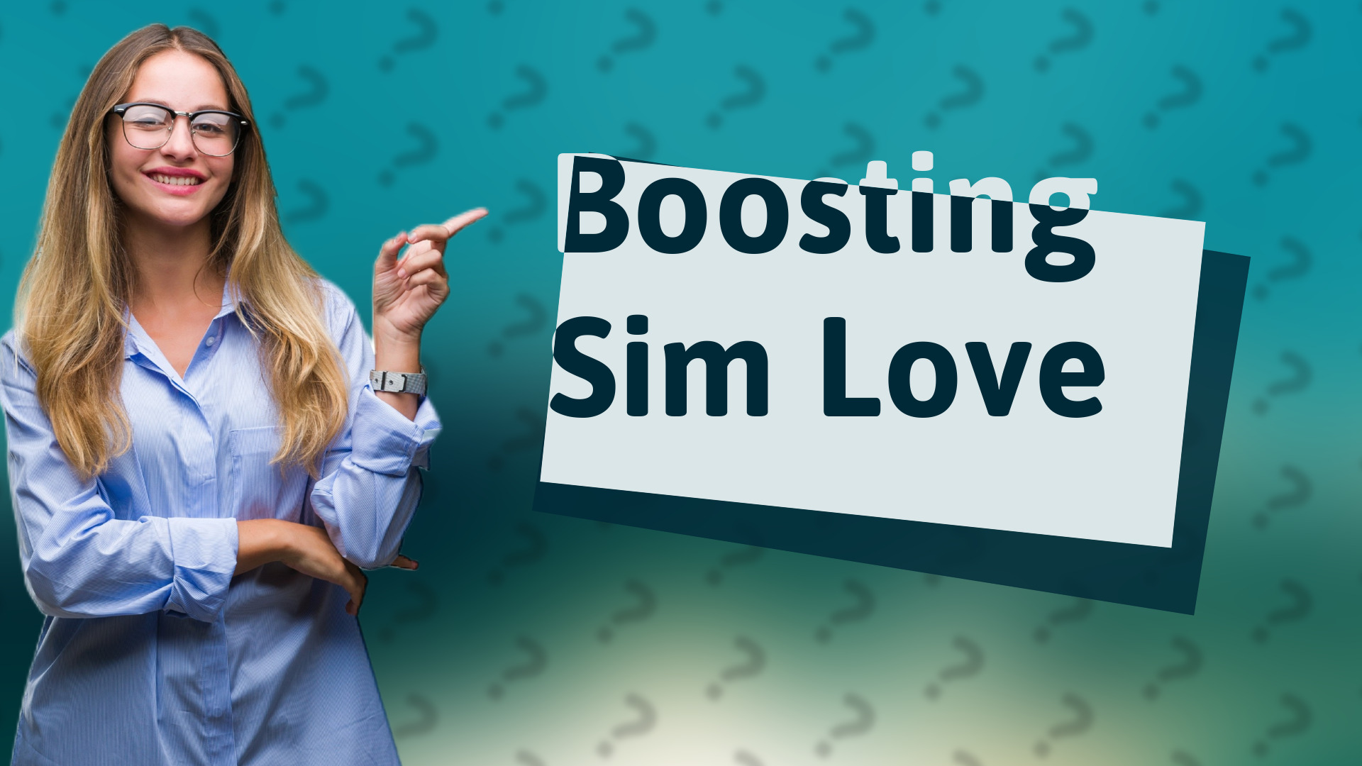 Boosting Sim Love