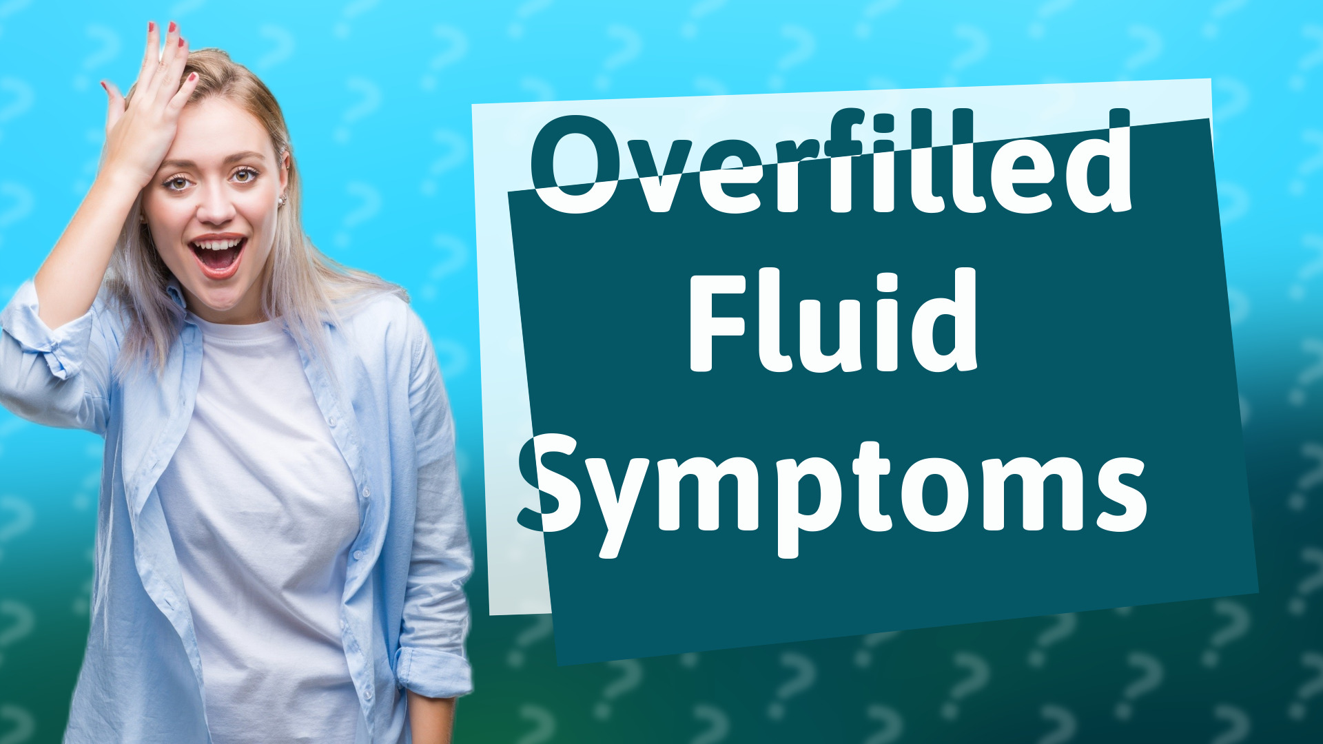 Overfilled Fluid Symptoms