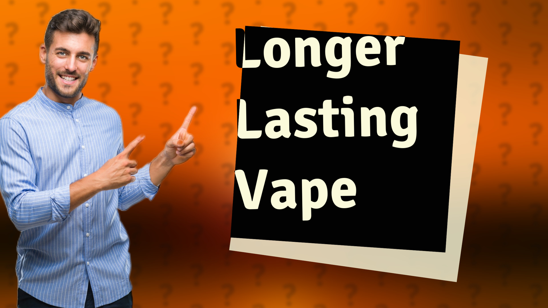 Longer Lasting Vape