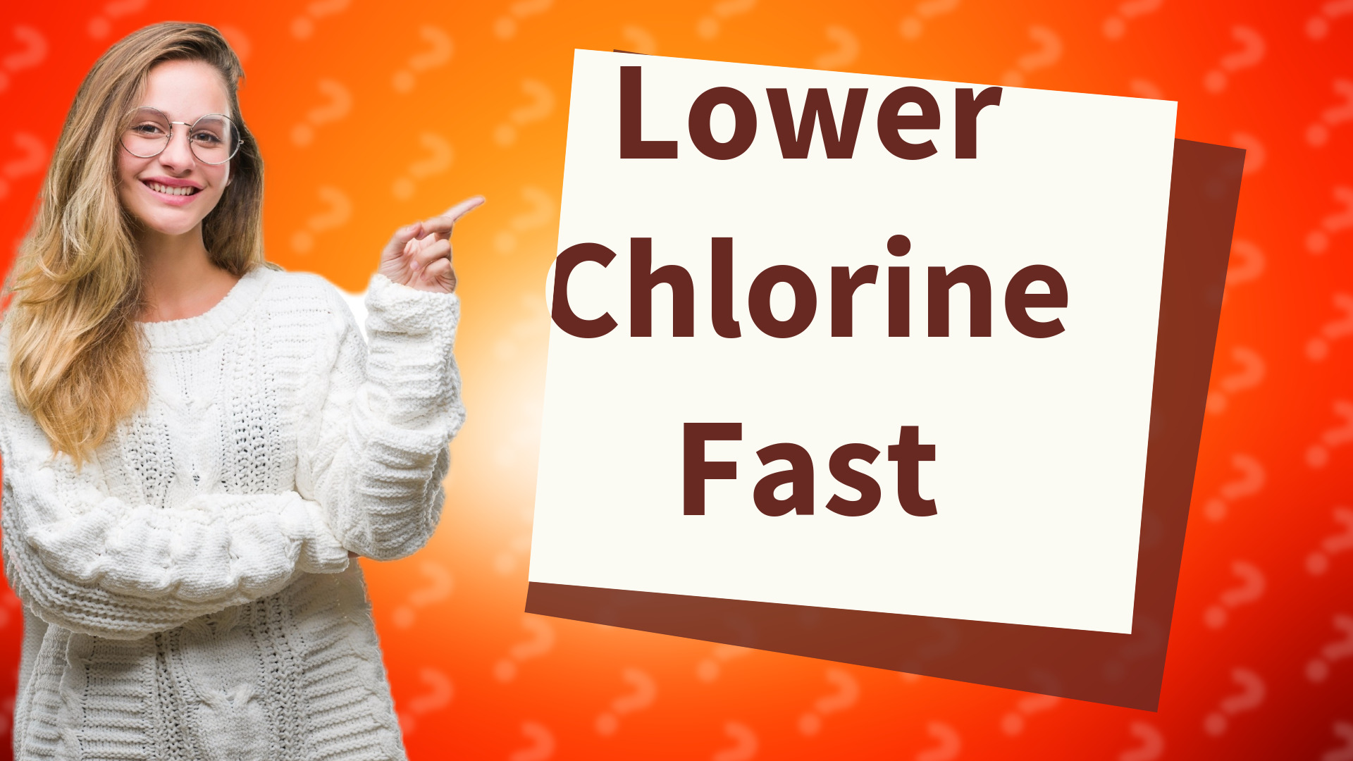 Lower Chlorine Fast