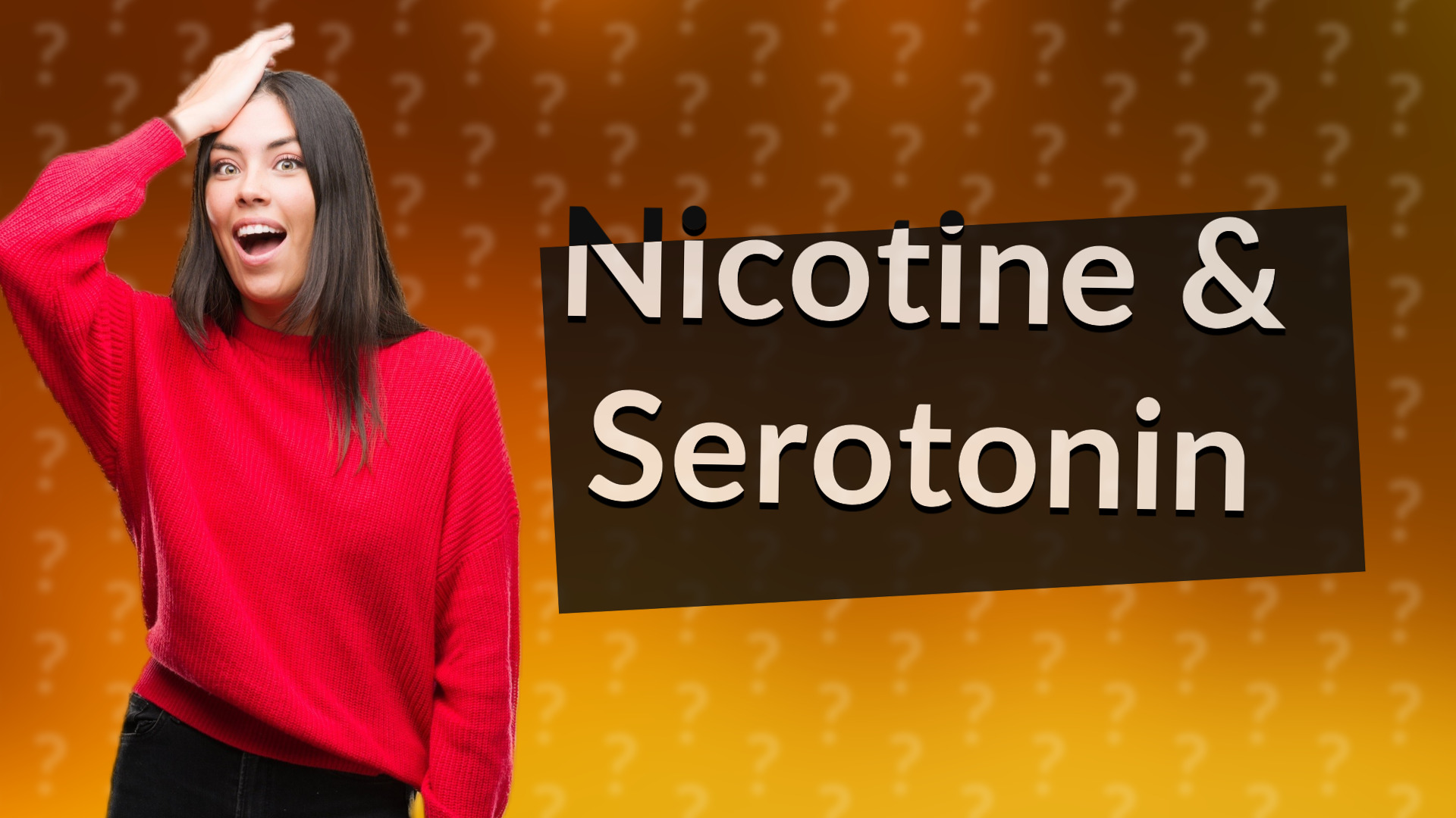 Nicotine & Serotonin