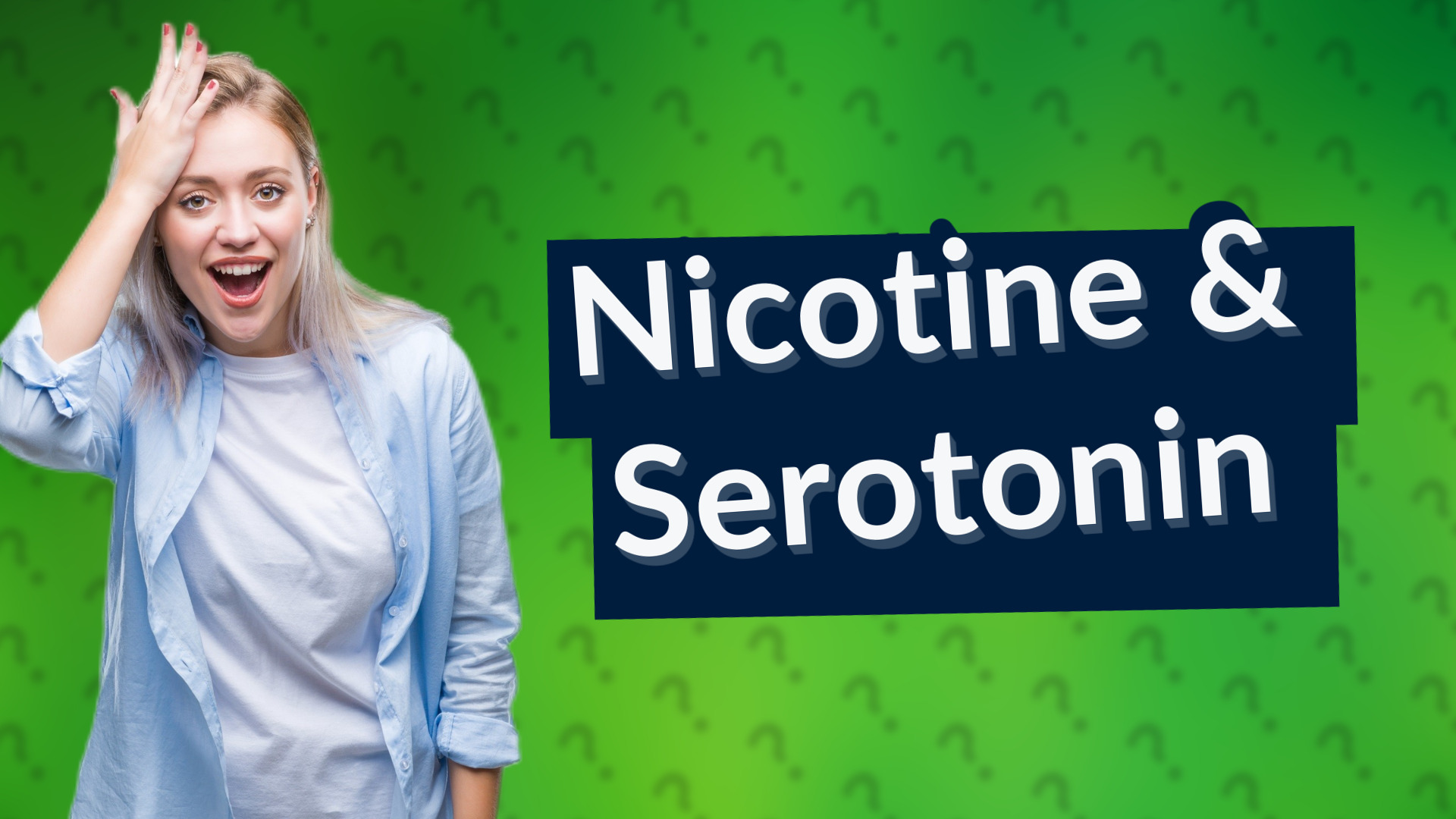 Nicotine & Serotonin