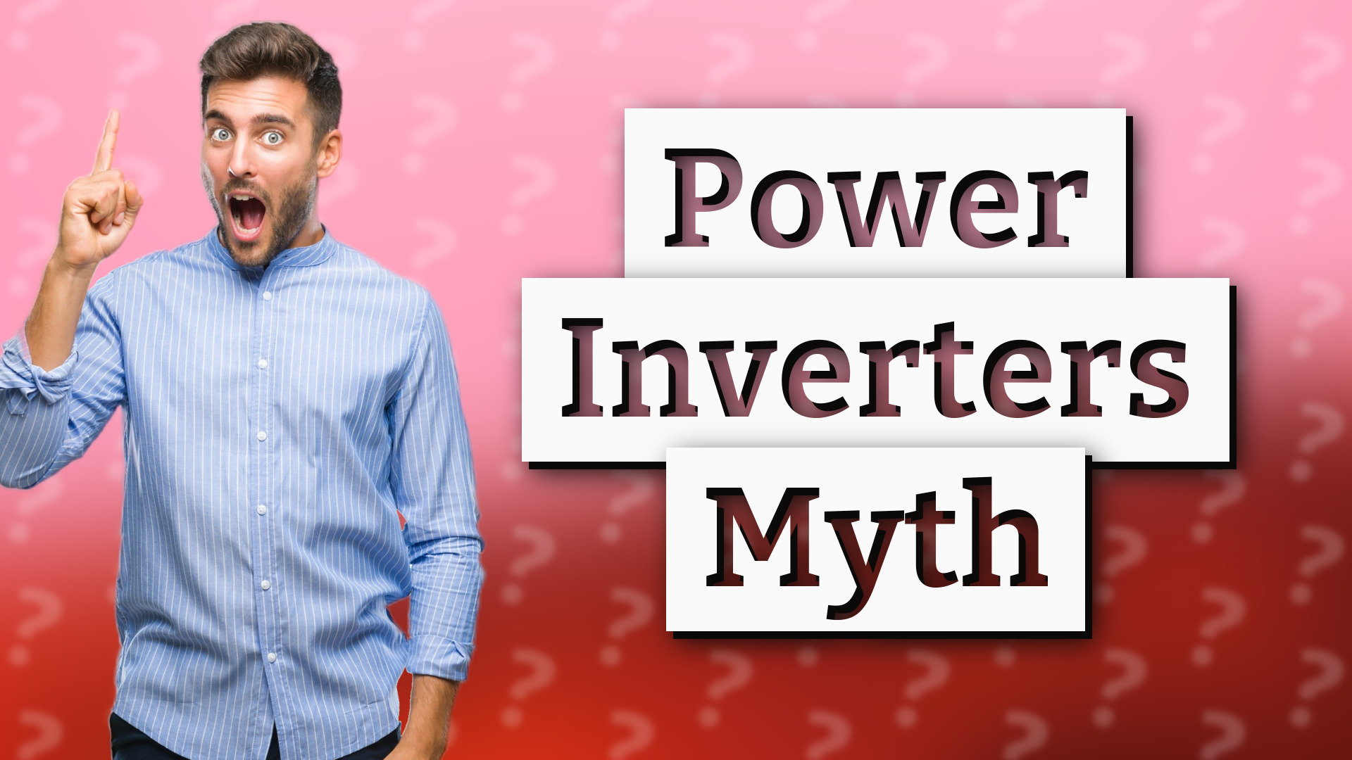 Power Inverters Myth