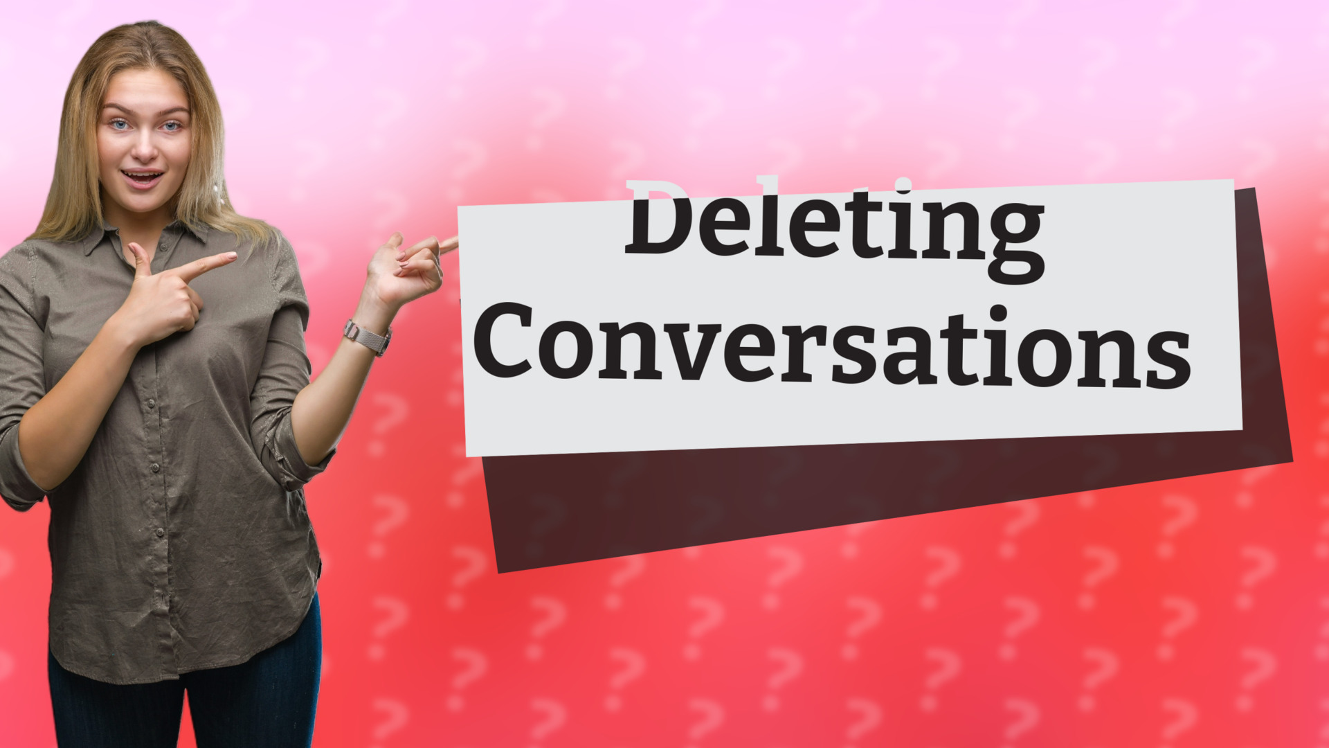 Deleting Conversations