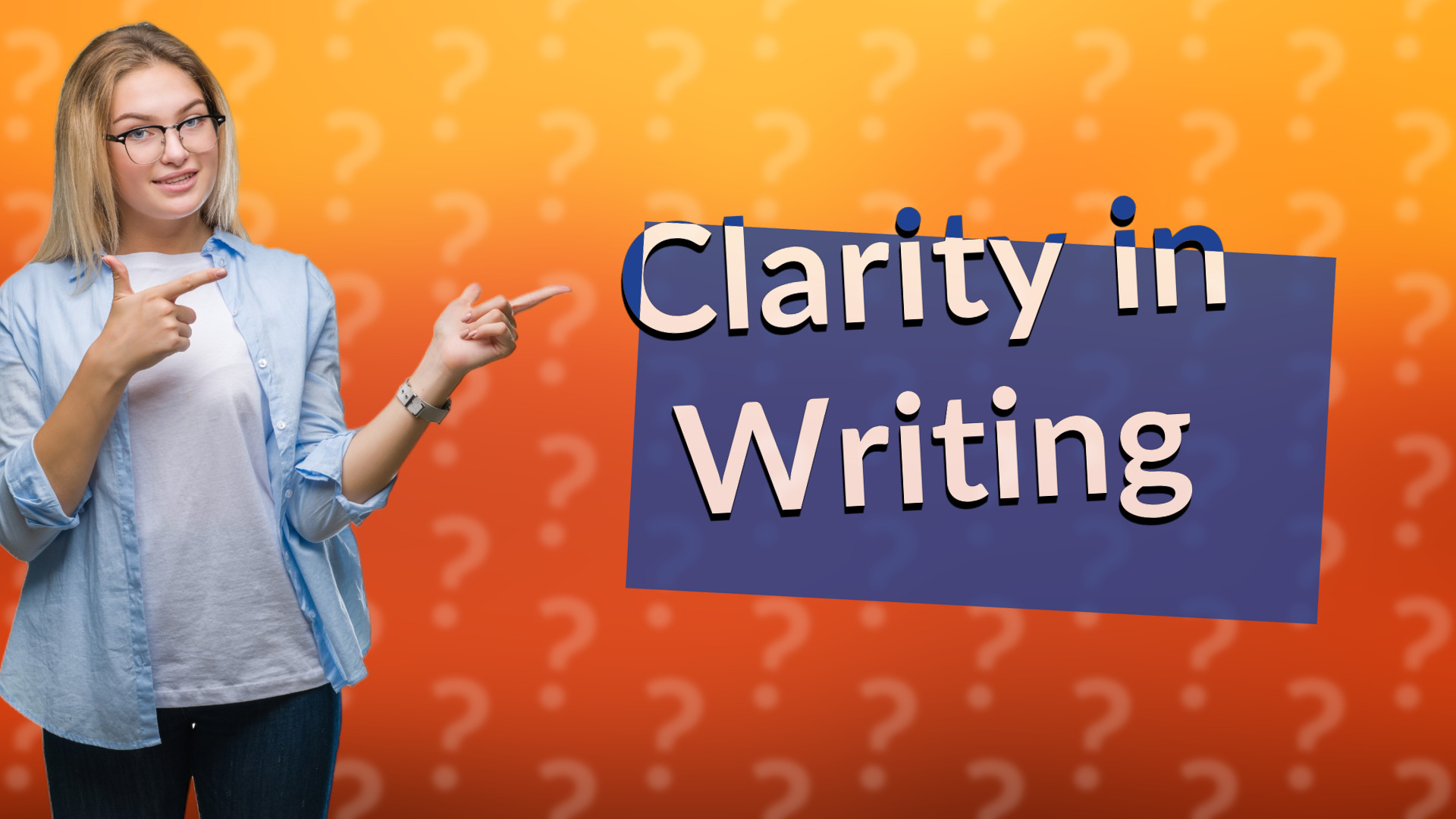 Clarity in Writing