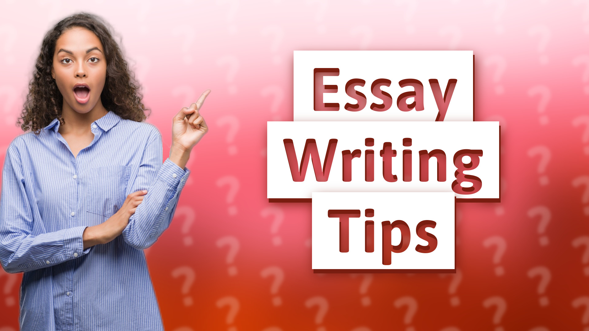 Essay Writing Tips