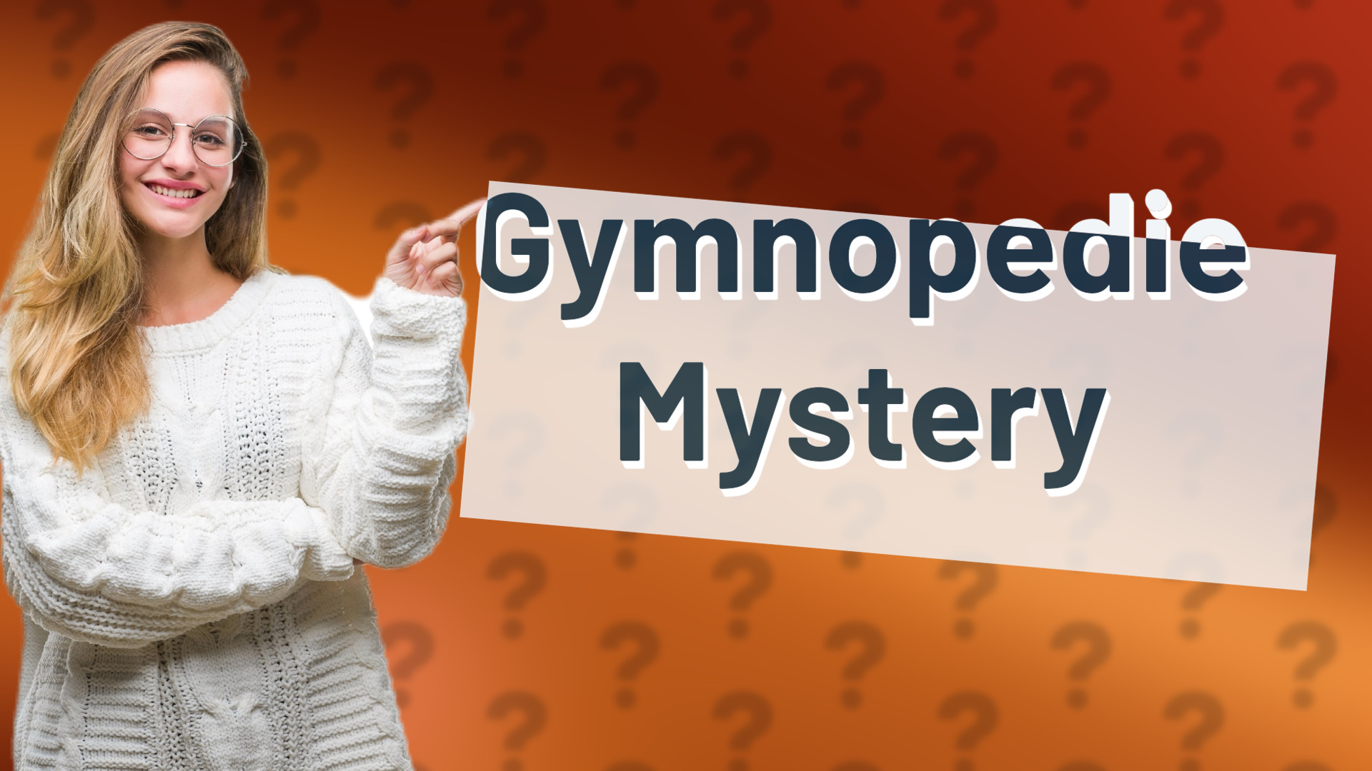 Gymnopedie Mystery