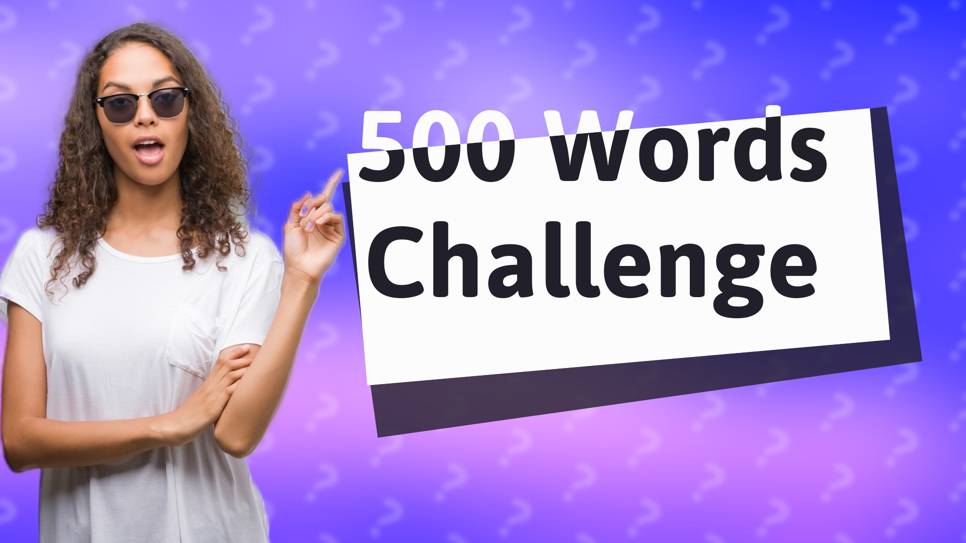 500 Words Challenge