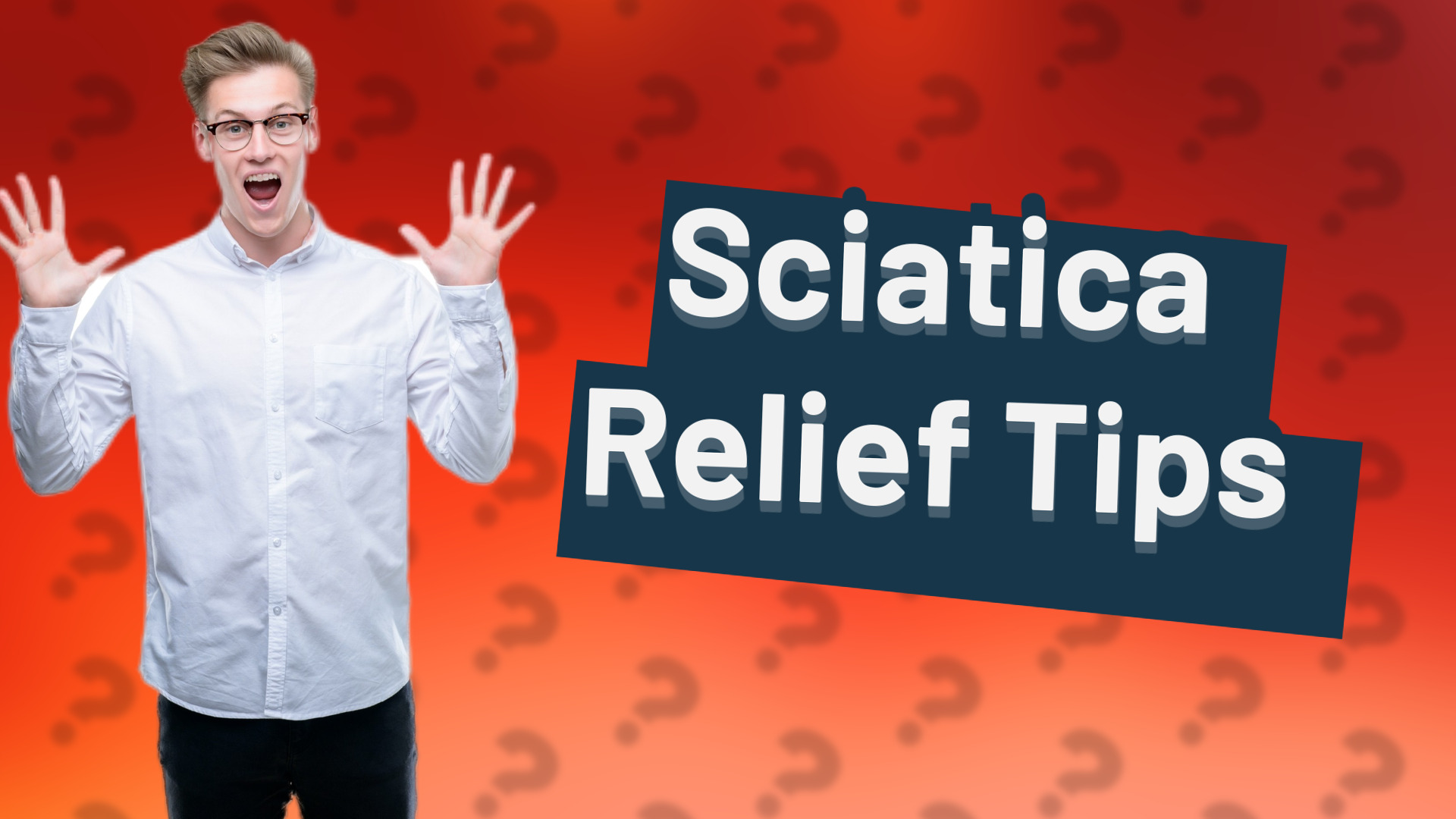 Sciatica Relief Tips