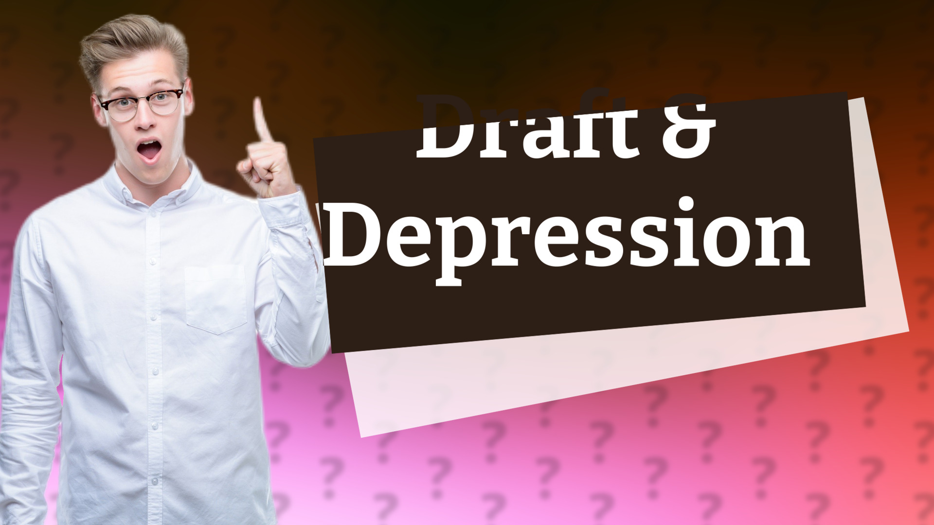 Draft & Depression