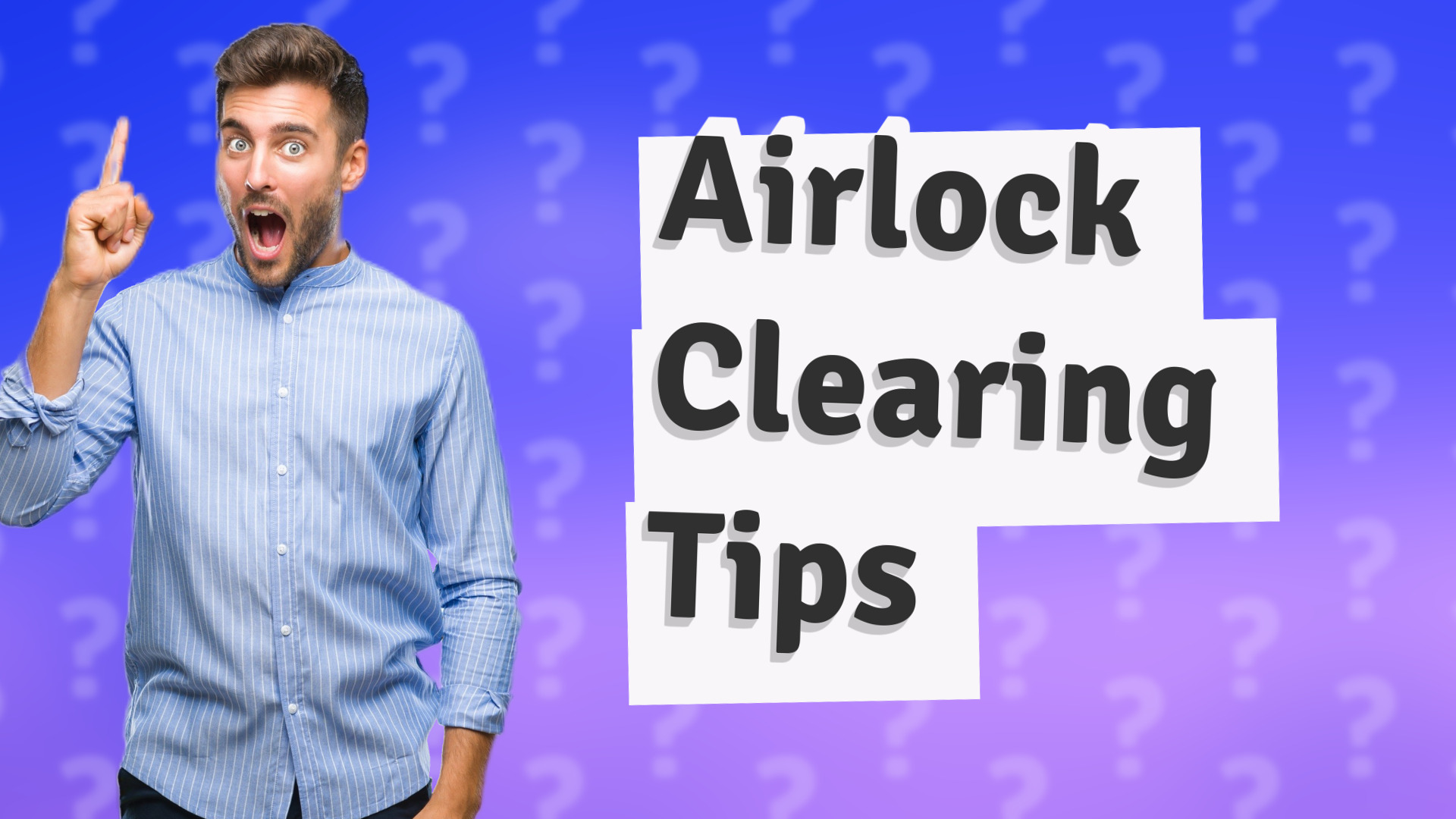 Airlock Clearing Tips