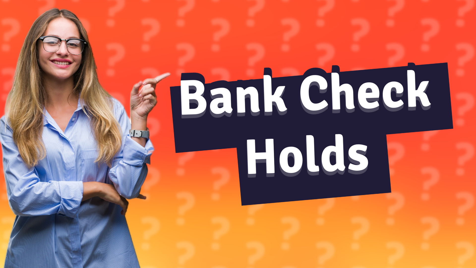 Bank Check Holds