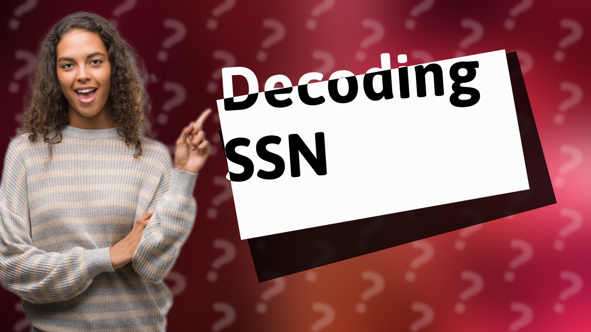 Decoding SSN
