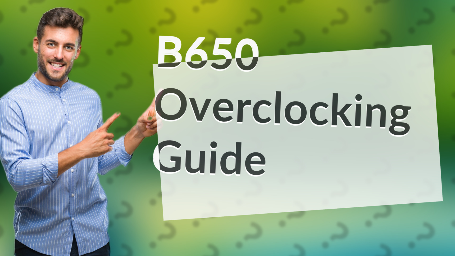 B650 Overclocking Guide