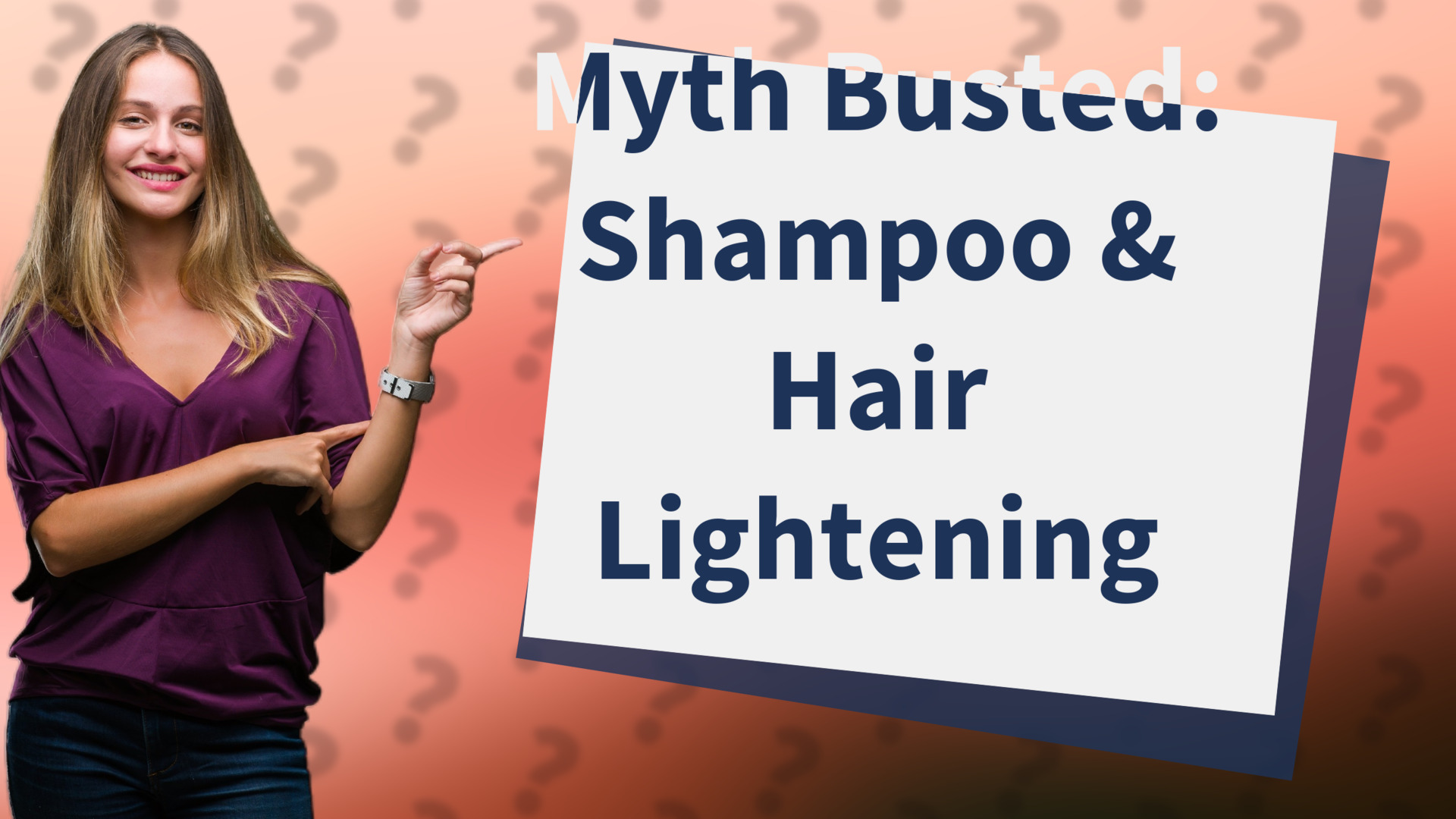 Myth Busted: Shampoo & Hair Lightening